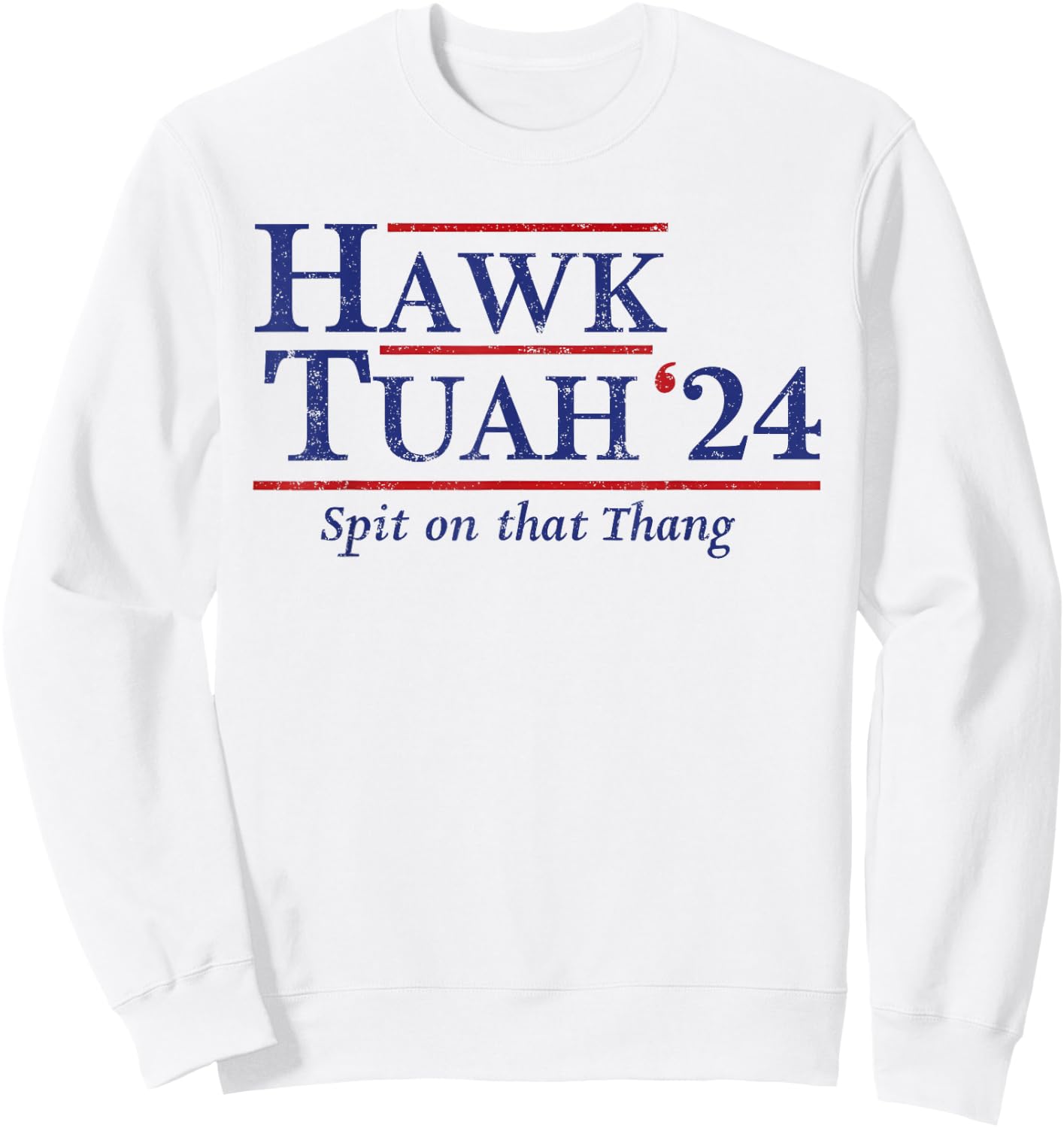 Hawk Tuah 24 Spit On That Thang Sweatshirt - Sweatshirt | White