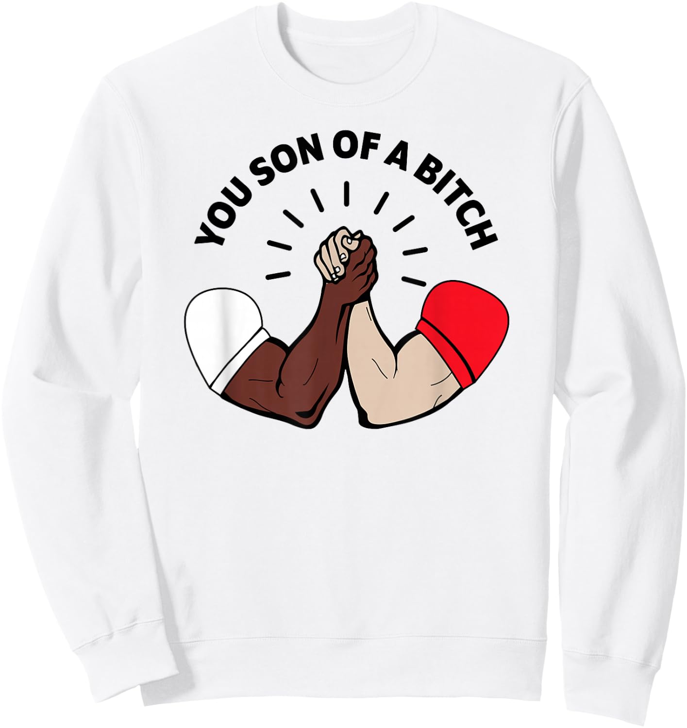 Epic Handshake Son of a Bitch Sweatshirt - Sweatshirt | White