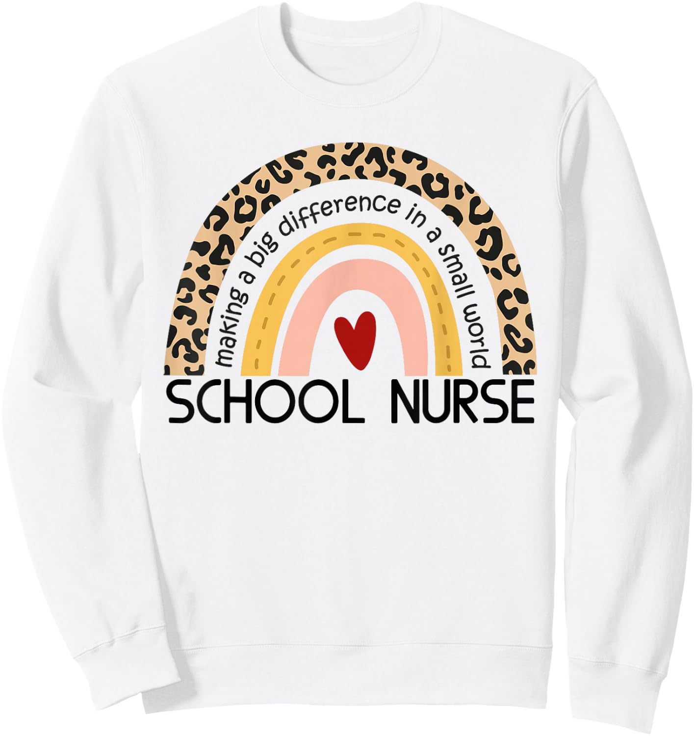 Cute Rainbow leopard print School Nurse Appreciation nursing Sweatshirt - Sweatshirt | White
