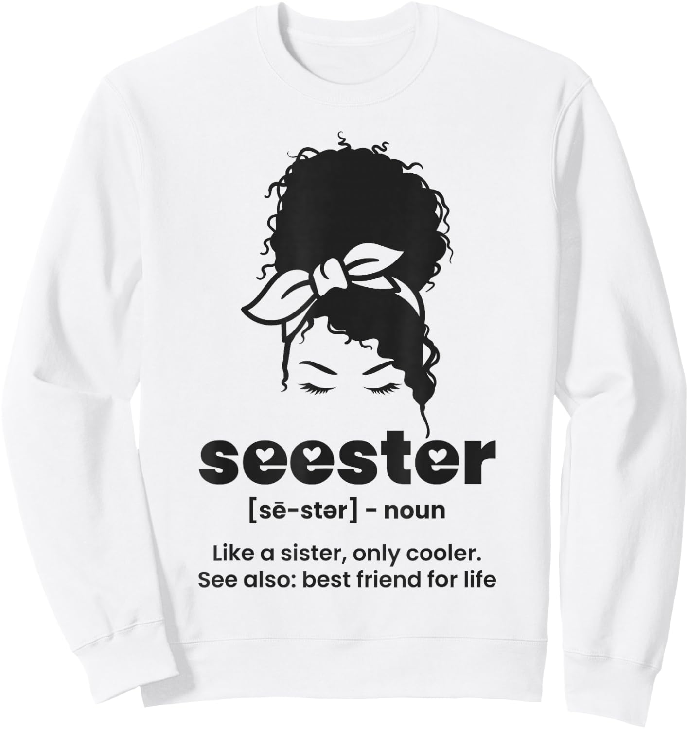 Seester Definition Like a Sister Only Cooler Sweatshirt - Sweatshirt | White