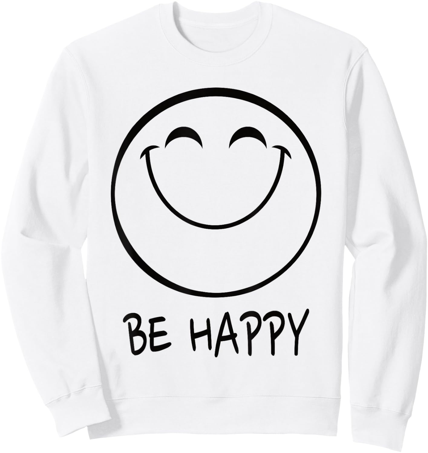 Be Happy Smile Face Happy Smiling Face Positiv Sweatshirt - Sweatshirt | White