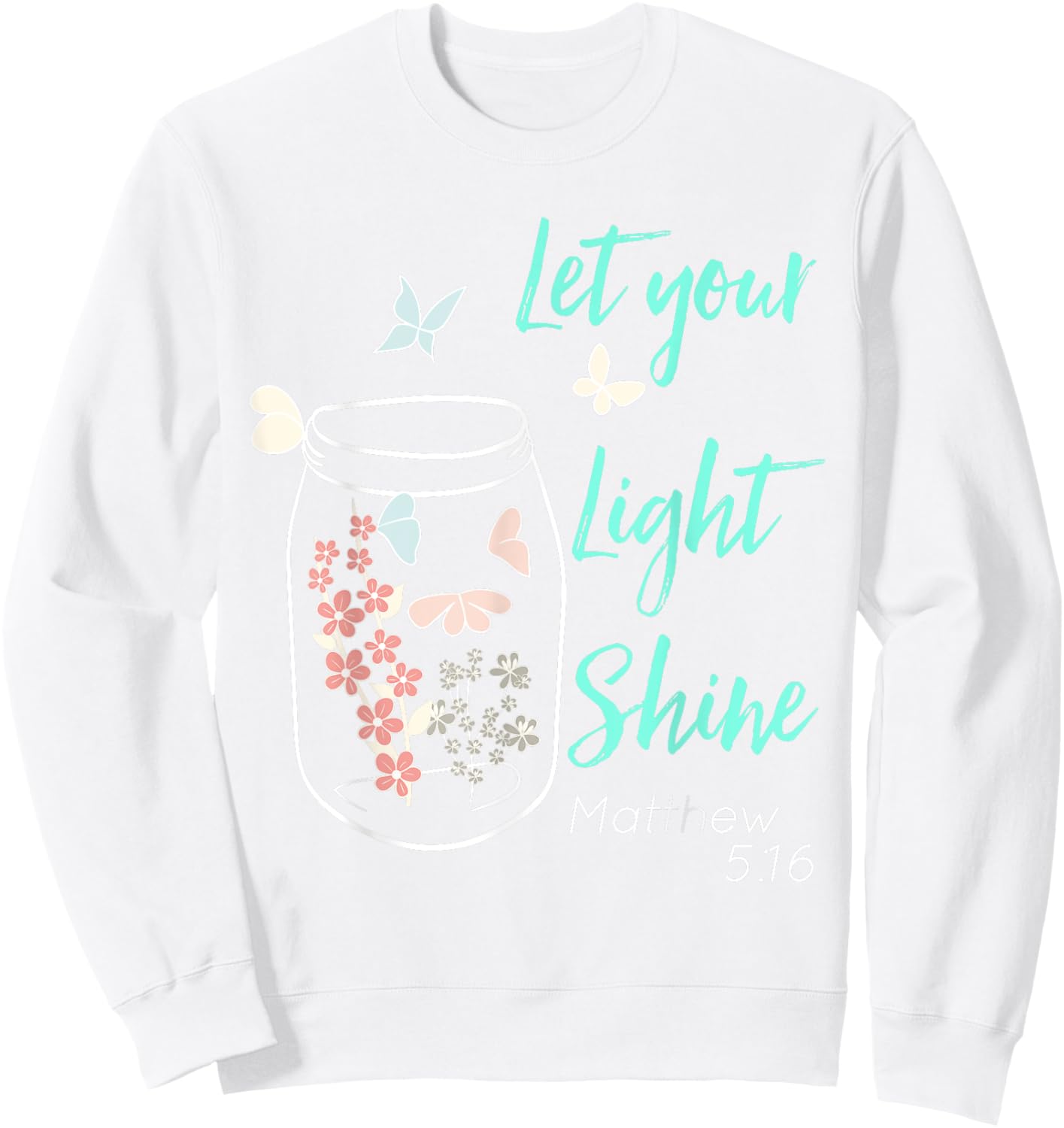 Let Your Light Shine Jar Flowers Butterfly Sweatshirt - Sweatshirt | White