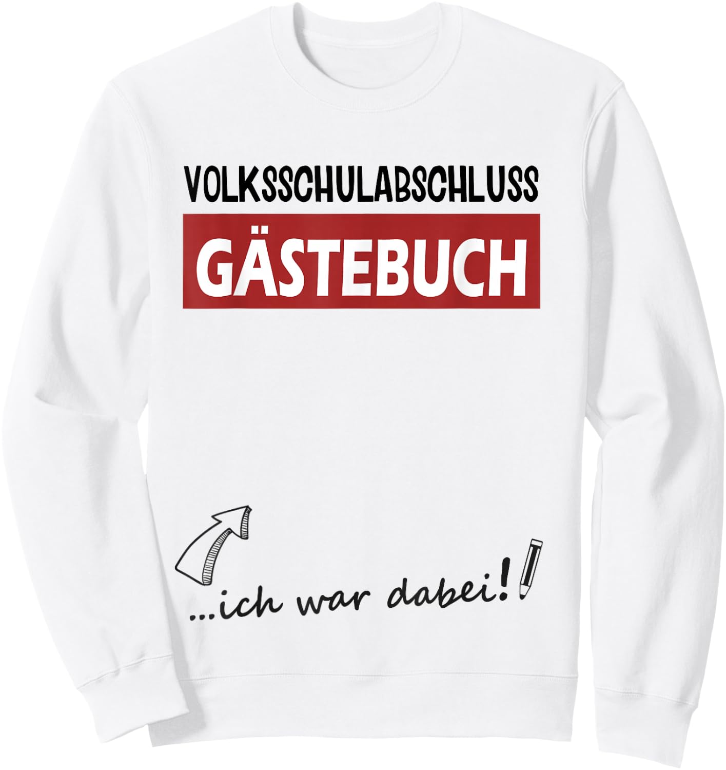 Volksschule Geschafft Volksschulabschluss Gästebuch 4 Klasse Sweatshirt - Sweatshirt | White