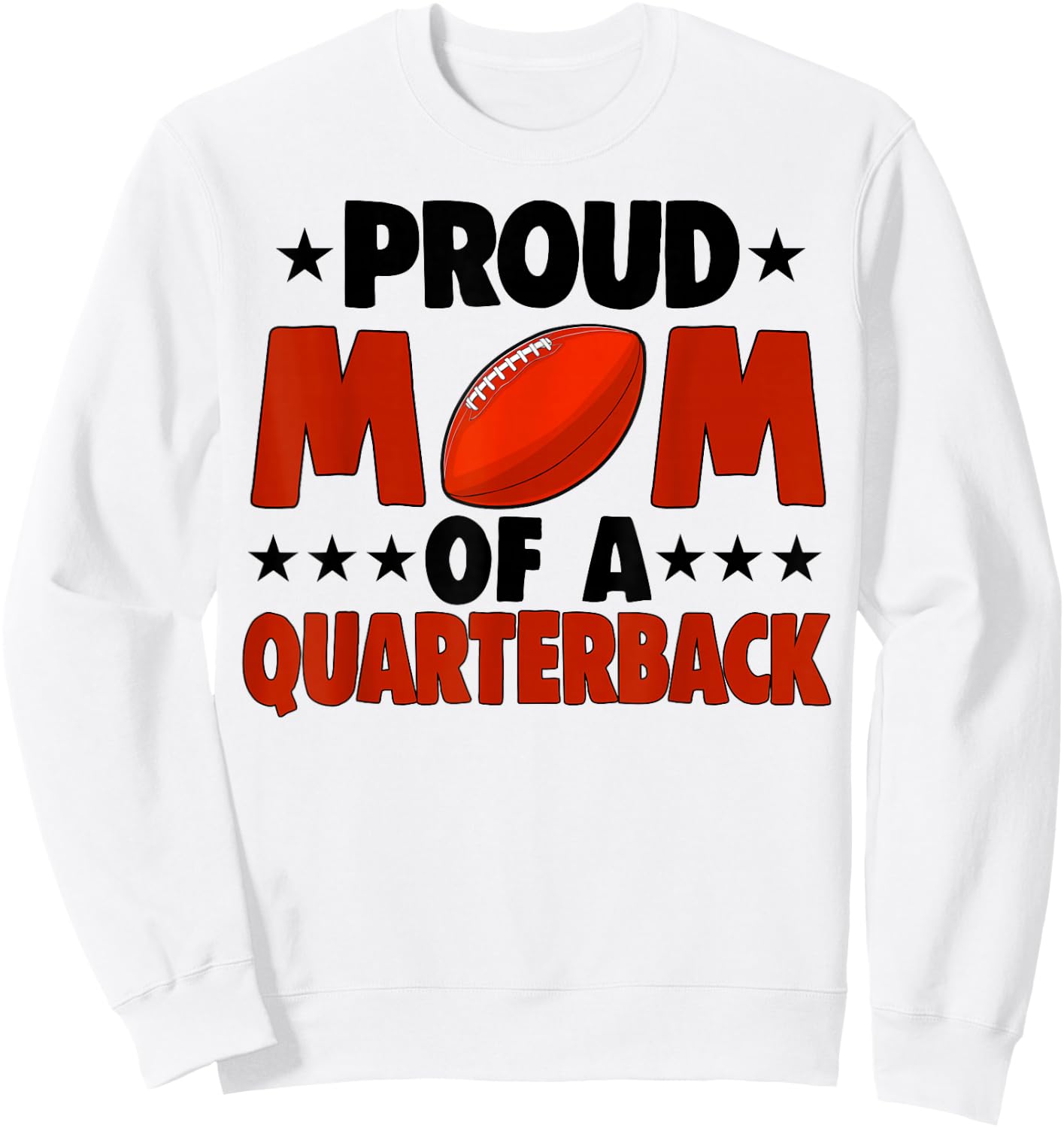 Proud Mom Of A Quarterback Funny Women Football Player Love Sweatshirt - Sweatshirt | White