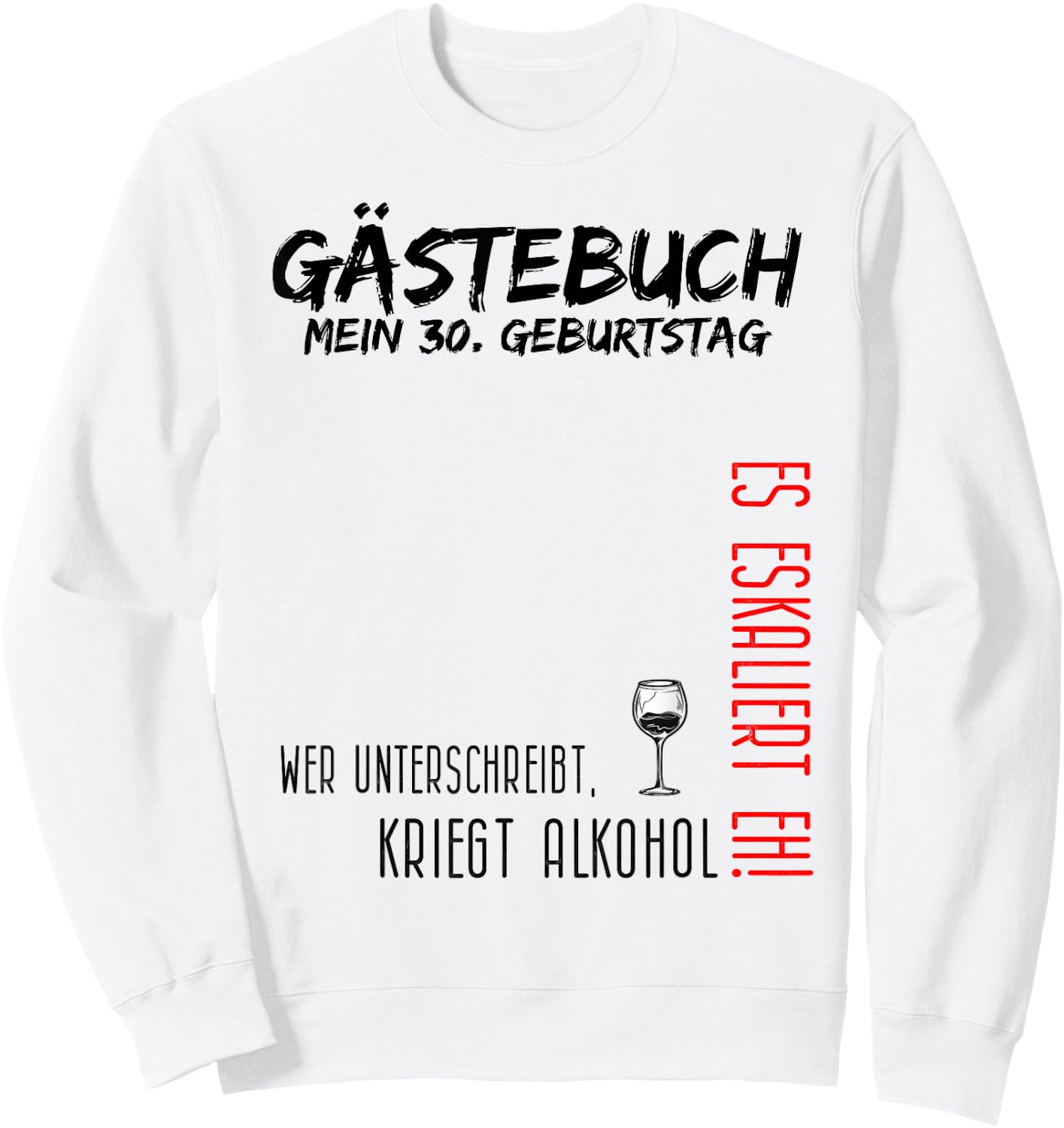 My 30th Birthday and the Guest Book Sweatshirt - Sweatshirt | White