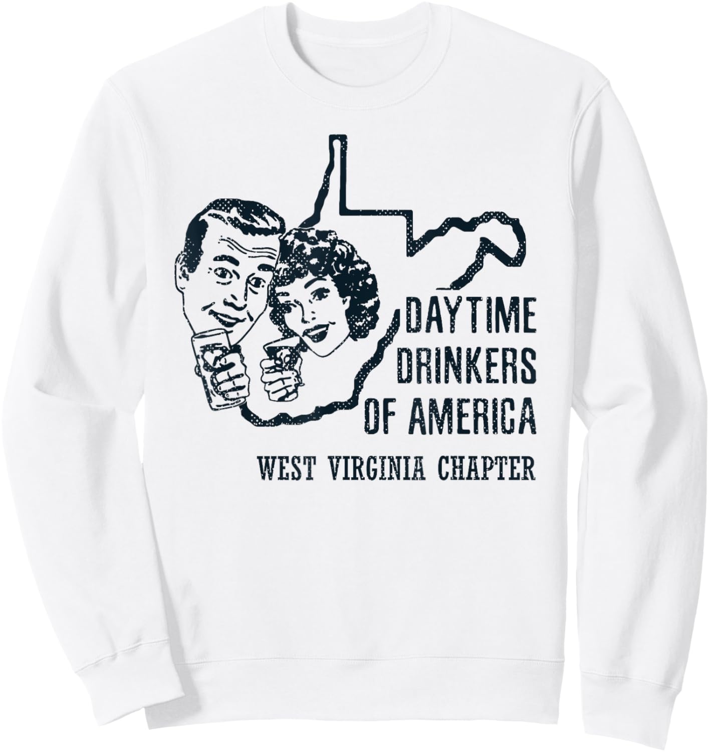 West Virginia Daytime Drinkers Shirt Beer Wine Alcohol Gift Sweatshirt - Sweatshirt | White