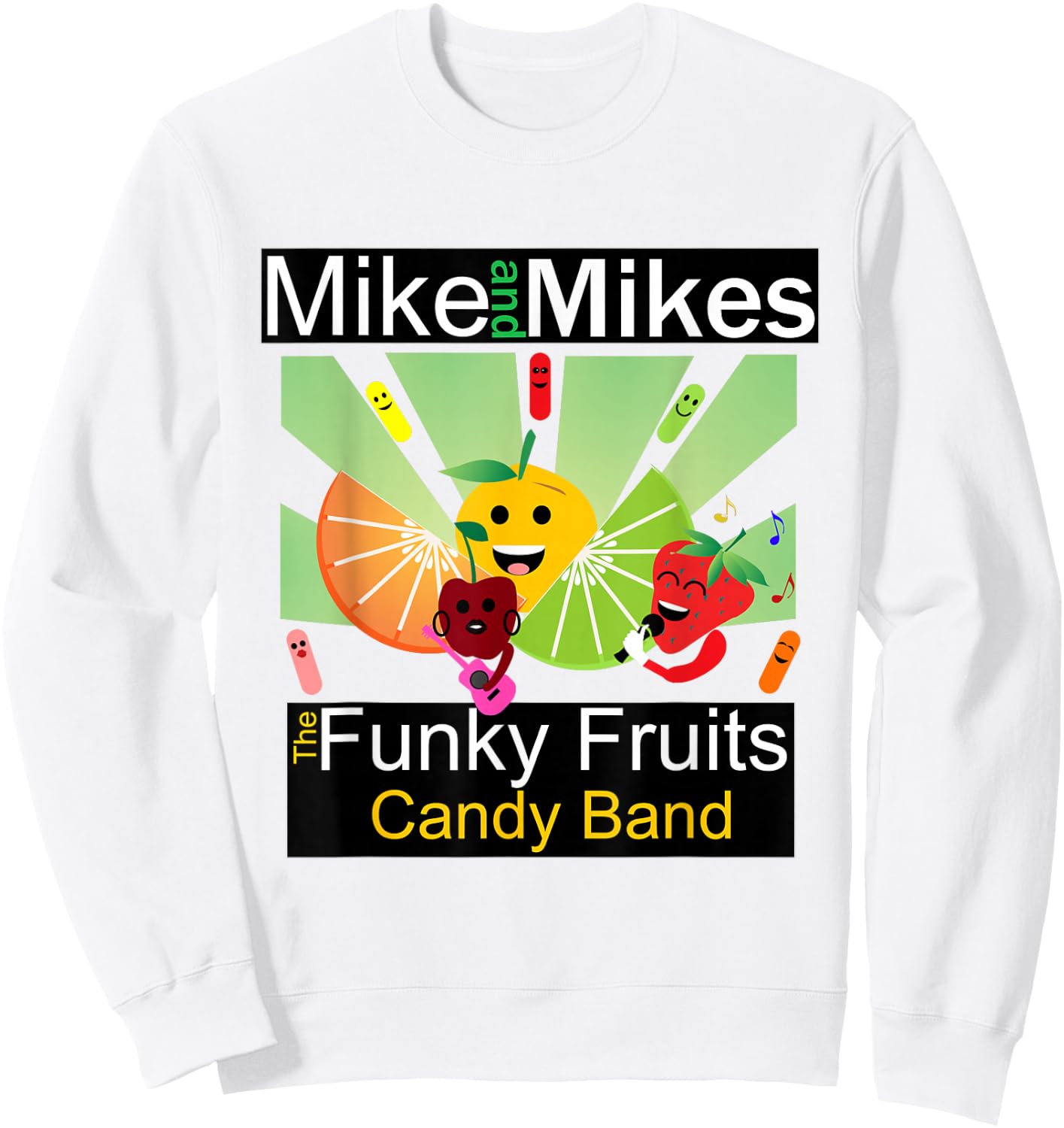 Fruit Candy Funny Band Mike and Mikes Adults Kids Green Sweatshirt - Sweatshirt | White