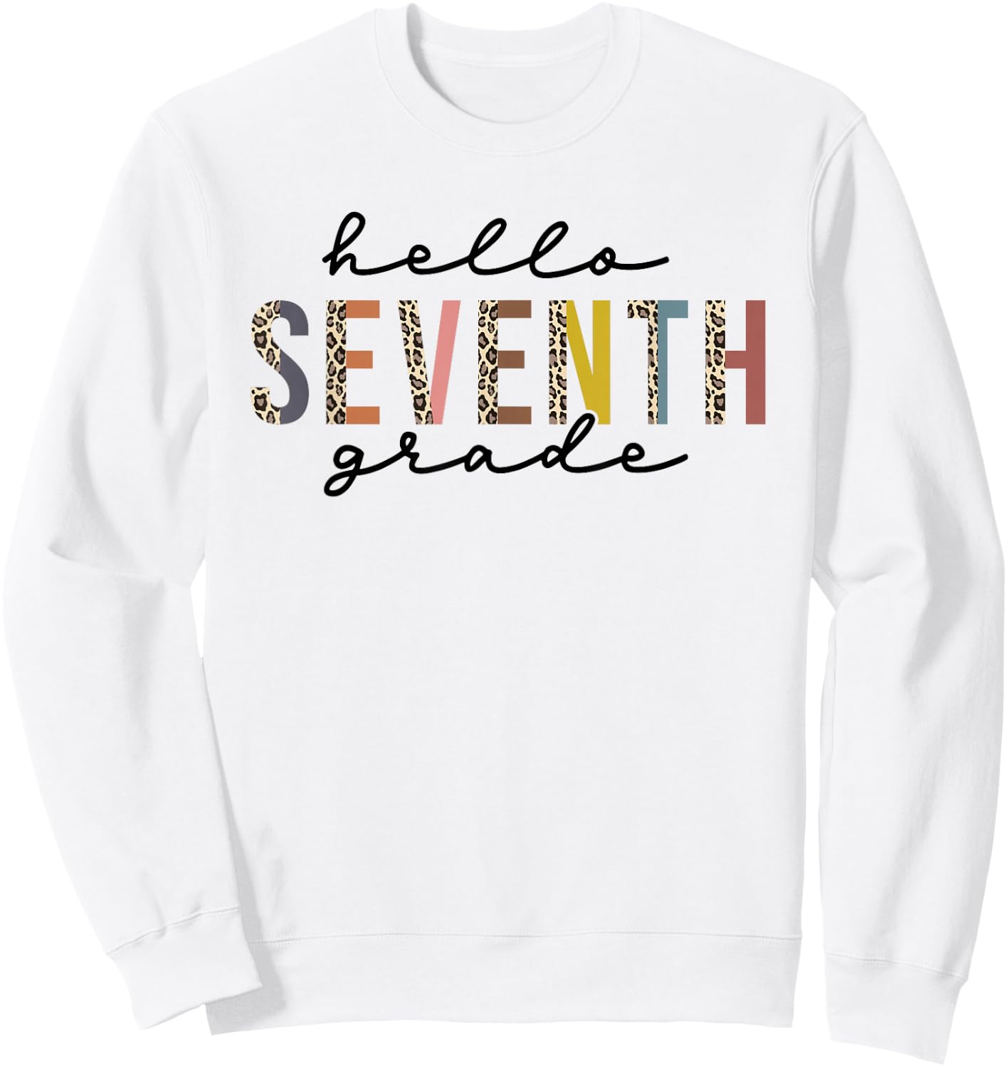 Hello Seventh Grade Leopard Teacher 7th Grade Back to School Sweatshirt - Sweatshirt | White