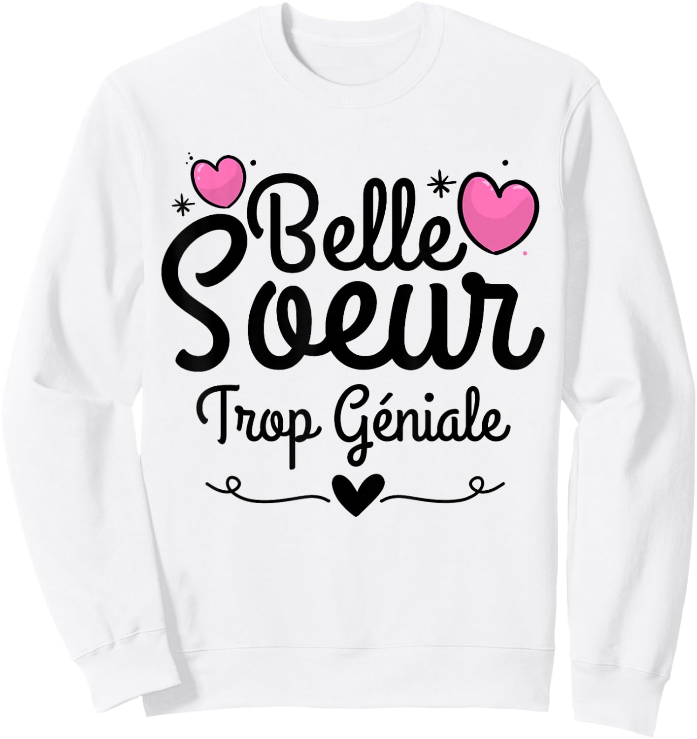 Gift Belle Soeur humour woman Step-Sister awesome , white, S Sweatshirt - Sweatshirt | White