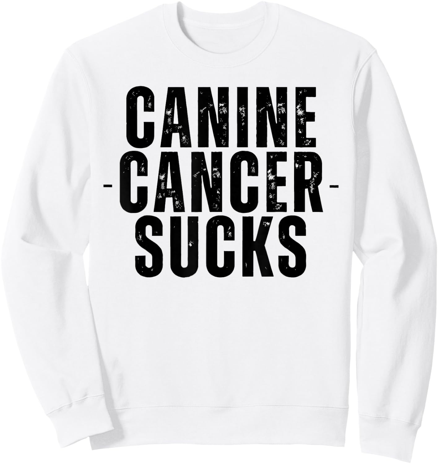 Canine Cancer Sucks Dog Awareness Pet Warrior Design Sweatshirt - Sweatshirt | White