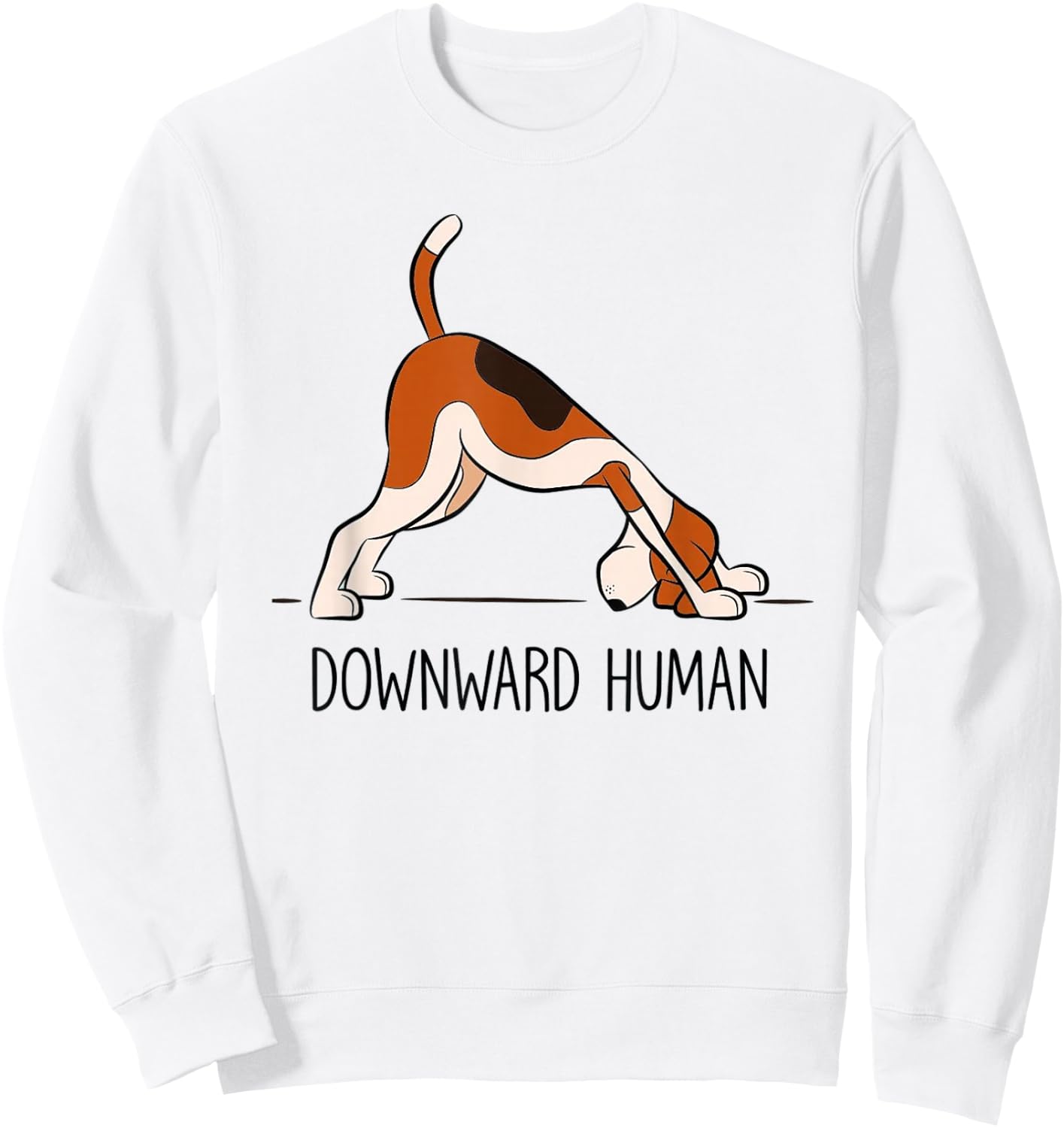 Downward Human Men's Women's Funny Dog Yoga , White Sweatshirt - Sweatshirt | White