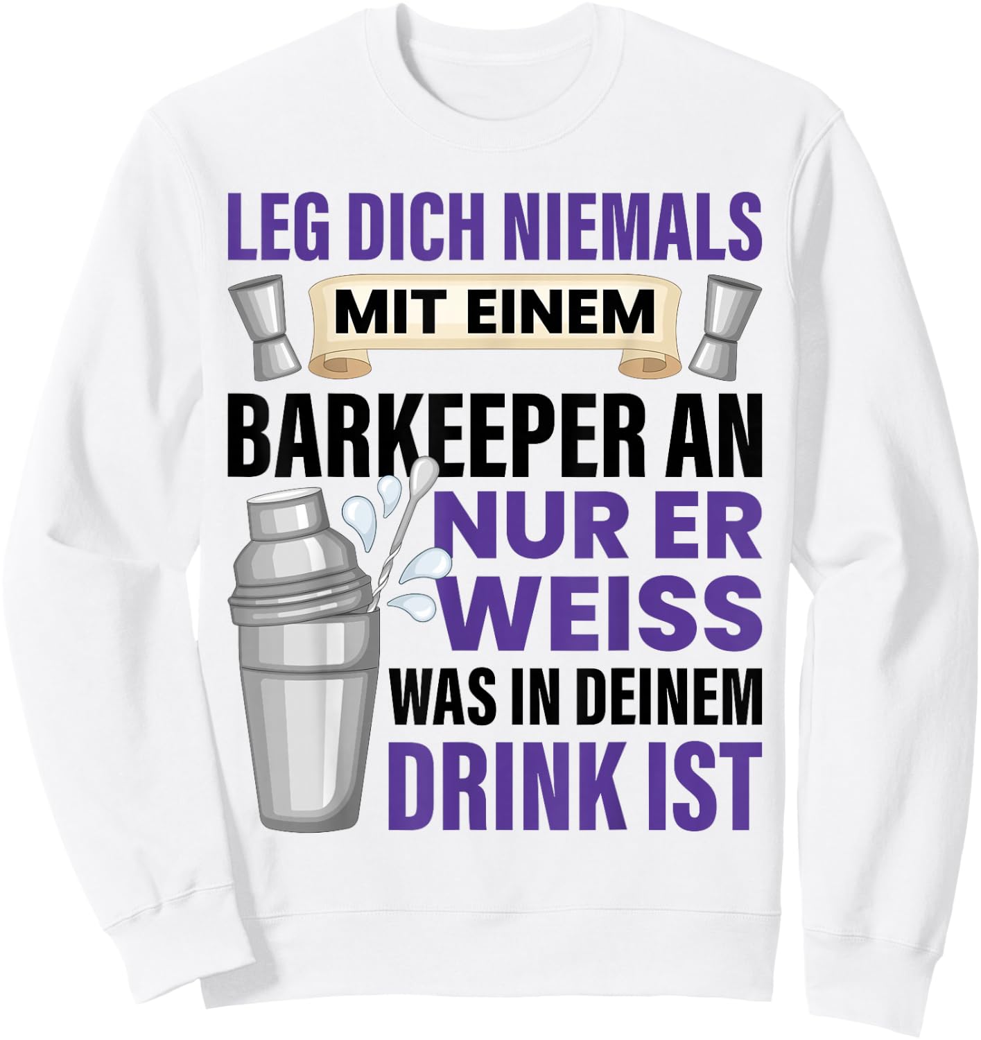 Barkeeper Spruch Geschenk Barmann Getränkemischer Spruch Bar Sweatshirt - Sweatshirt | White