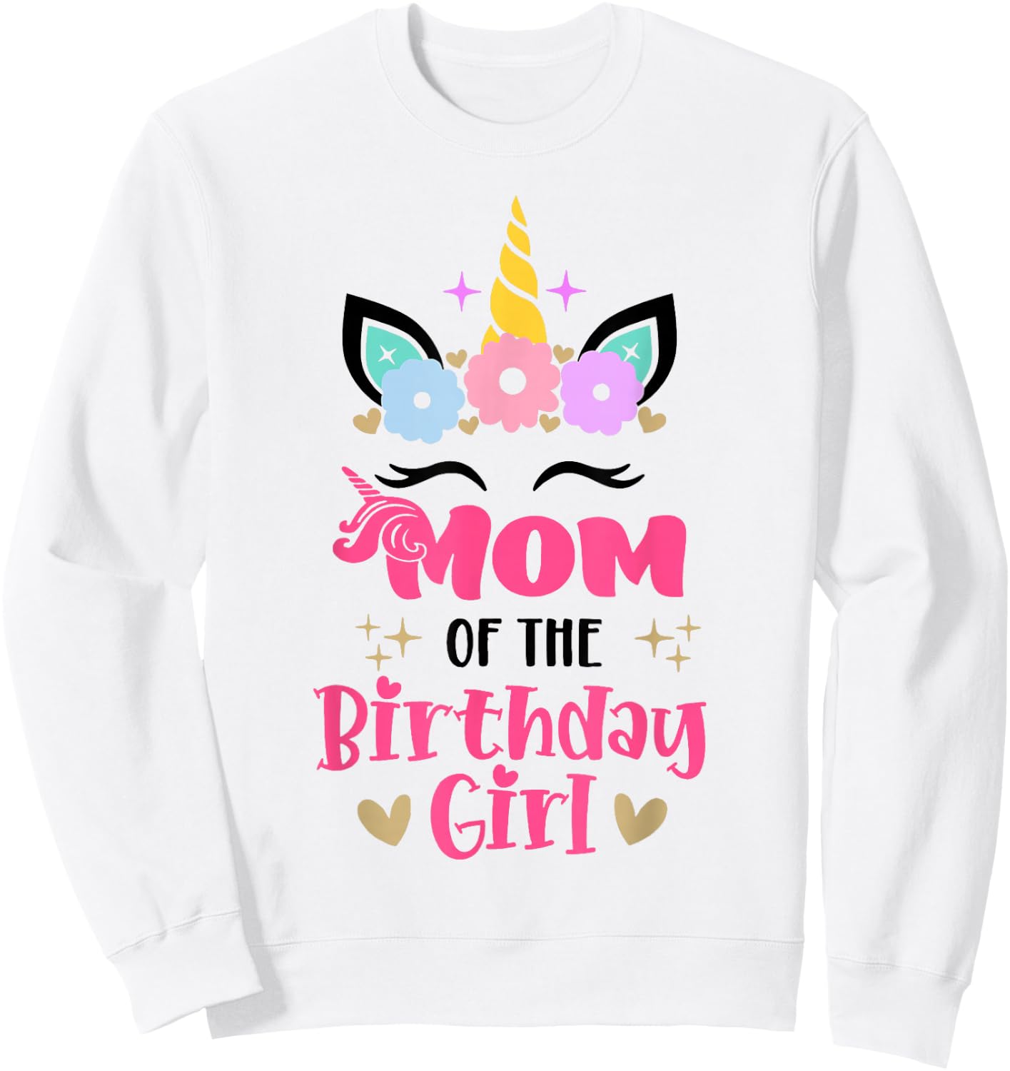 Mom of The Birthday Girl Family Matching Unicorn Birthday Sweatshirt - Sweatshirt | White