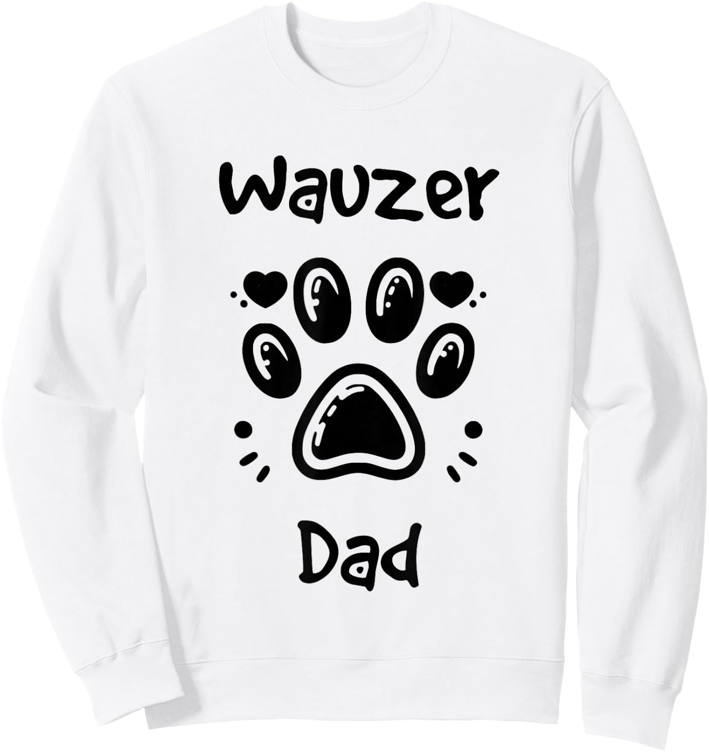 Wauzer Dad Miniature Schnauzer Westie Mix Dog Owner Sweatshirt - Sweatshirt | White