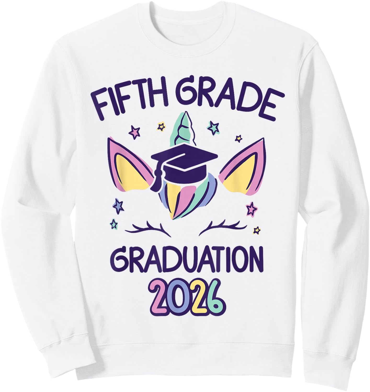 5th Grade Graduation Unicorn Fifth Grade Grad Girl 2026 Sweatshirt - Sweatshirt | White