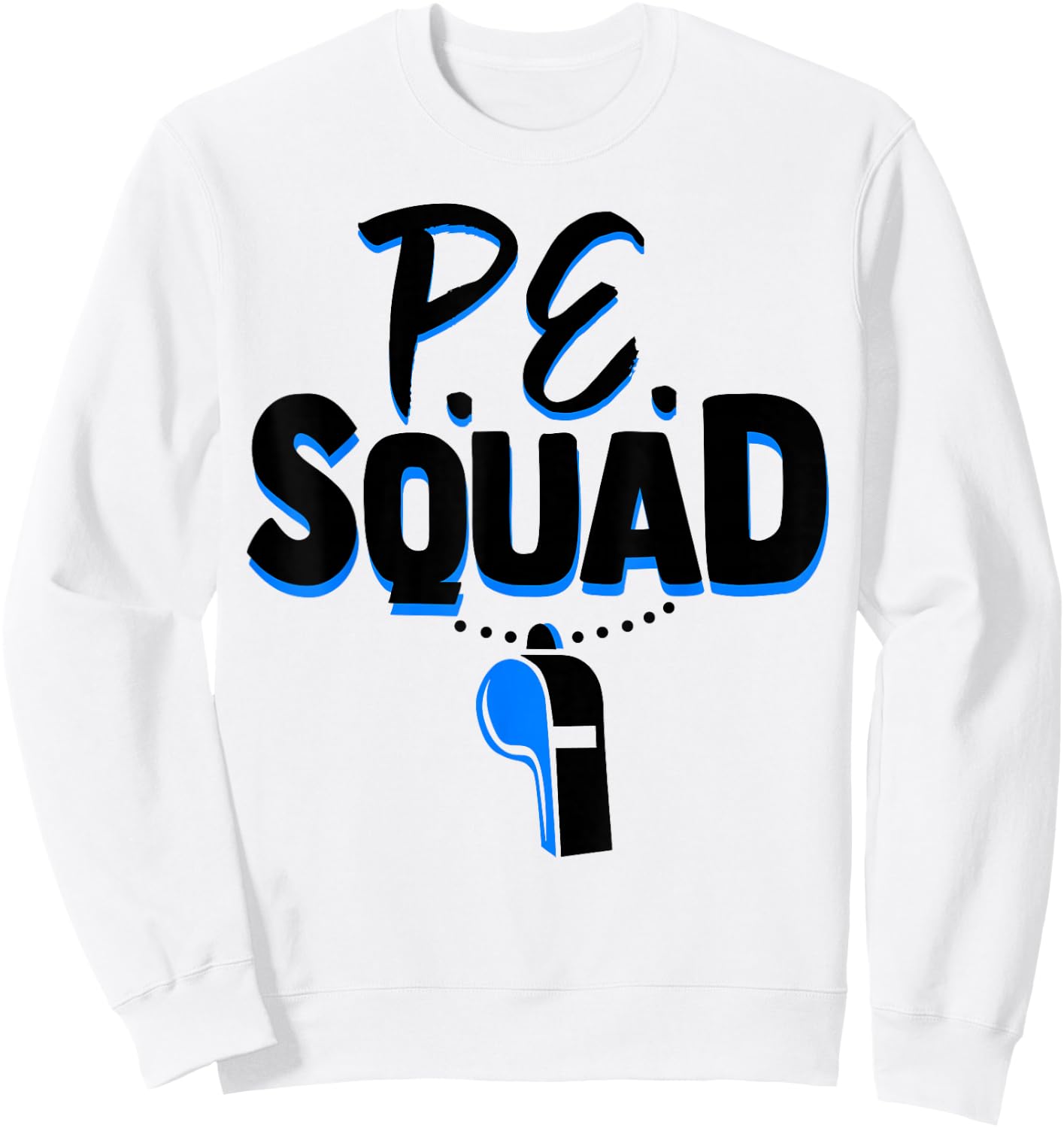 Physical Education Teacher Shirt Coach Gym PE Squad Sweatshirt - Sweatshirt | White