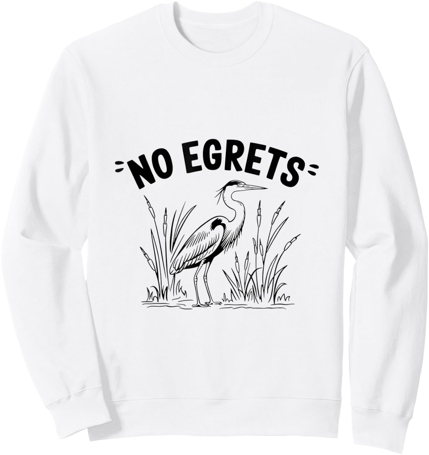 Funny Egret Bird Watching Watcher Birder Sweatshirt - Sweatshirt | White