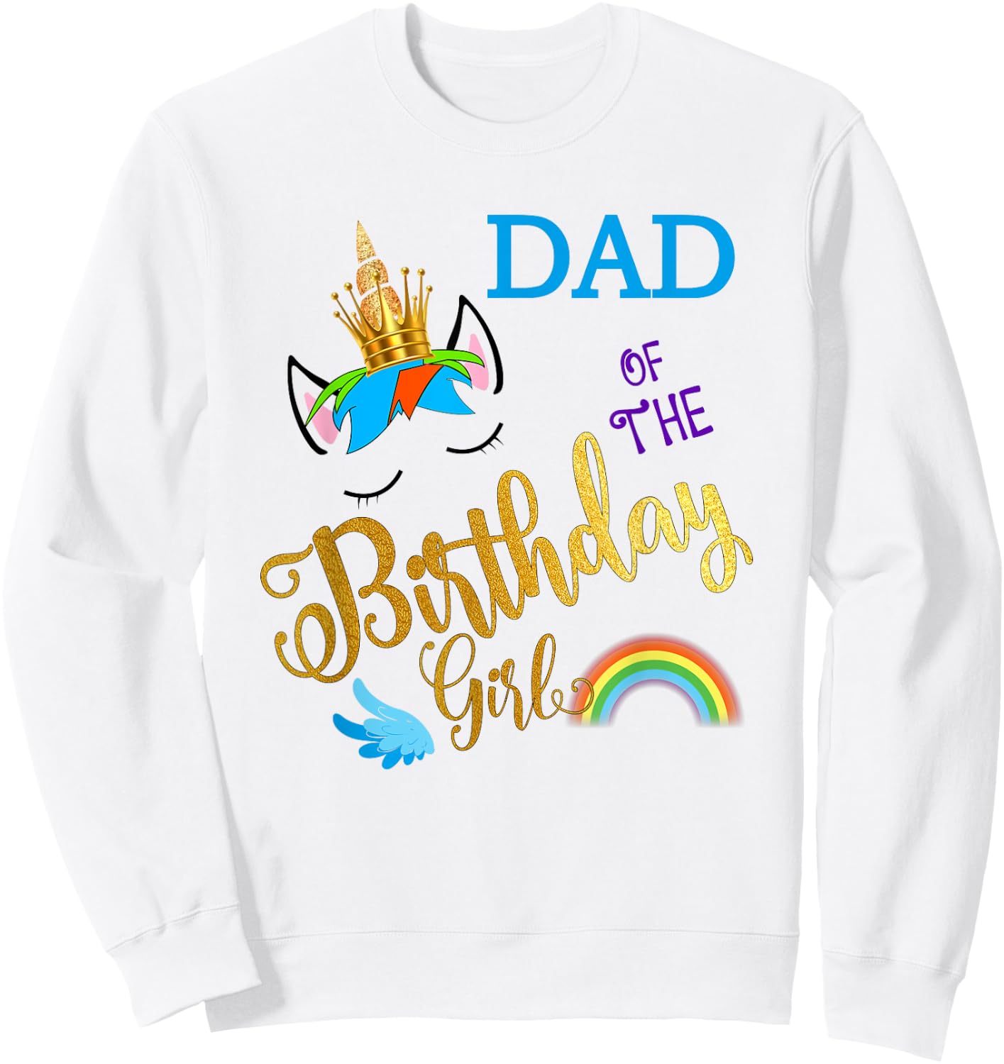 Dad of The Birthday for Girl Daddy Unicorn First Birthday Sweatshirt - Sweatshirt | White