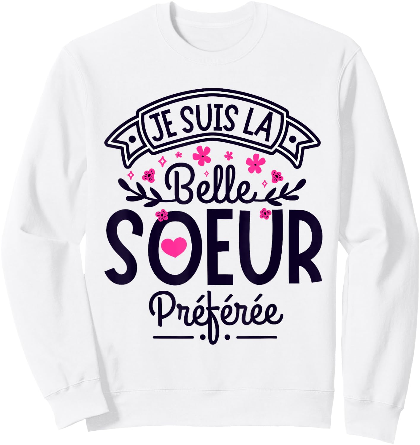 Gift Belle Soeur humour woman Perfect Step-Sister Sweatshirt - Sweatshirt | White