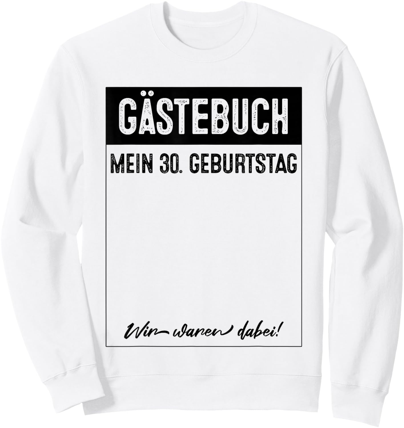 Party Gästebuch 30. Geburtstag Sweatshirt - Sweatshirt | White