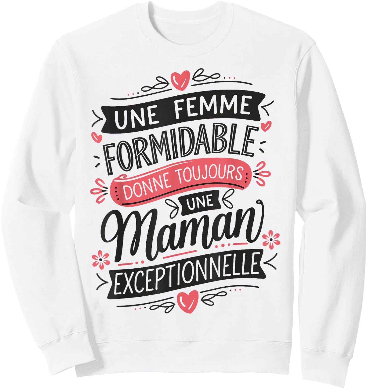 Shirt Femme Formidable Maman Exceptionnelle Humour Maman Sweatshirt - Sweatshirt | White