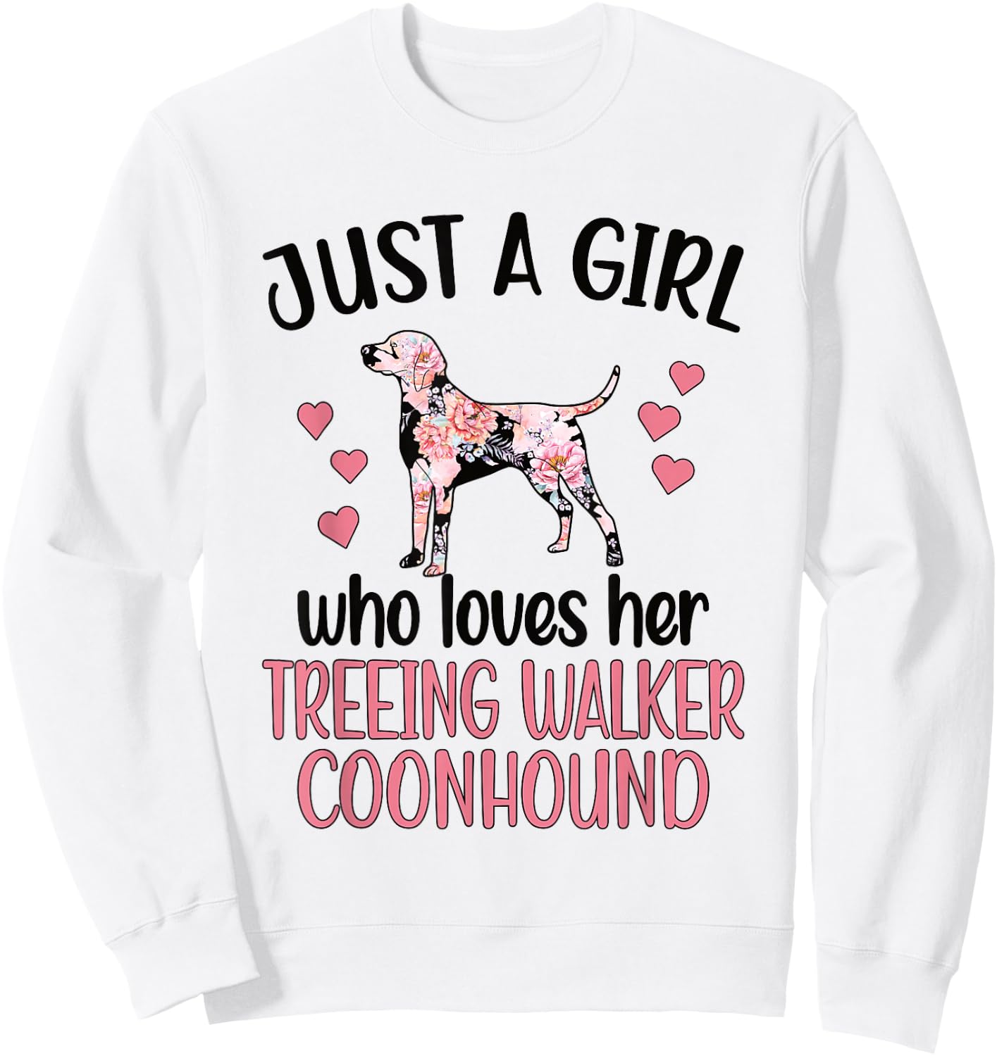 Girl Who Loves Her Treeing Walker Coonhound Mom Sweatshirt - Sweatshirt | White