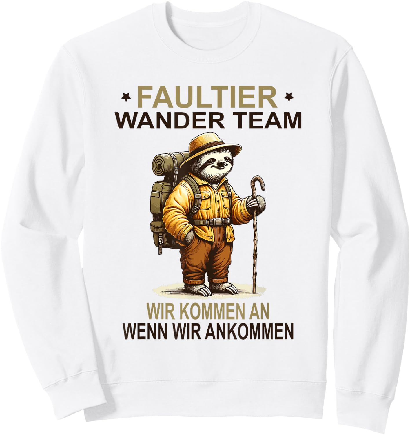 Lustiges Faultier Wander Team Wir kommen an Wanderteam Sweatshirt - Sweatshirt | White
