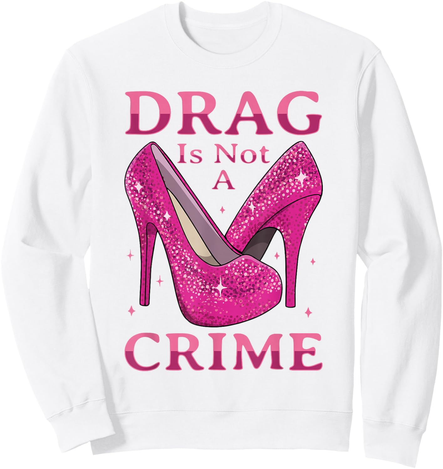 Drag ist kein Verbrechen Drag Queen LGBTQ Sweatshirt - Sweatshirt | White