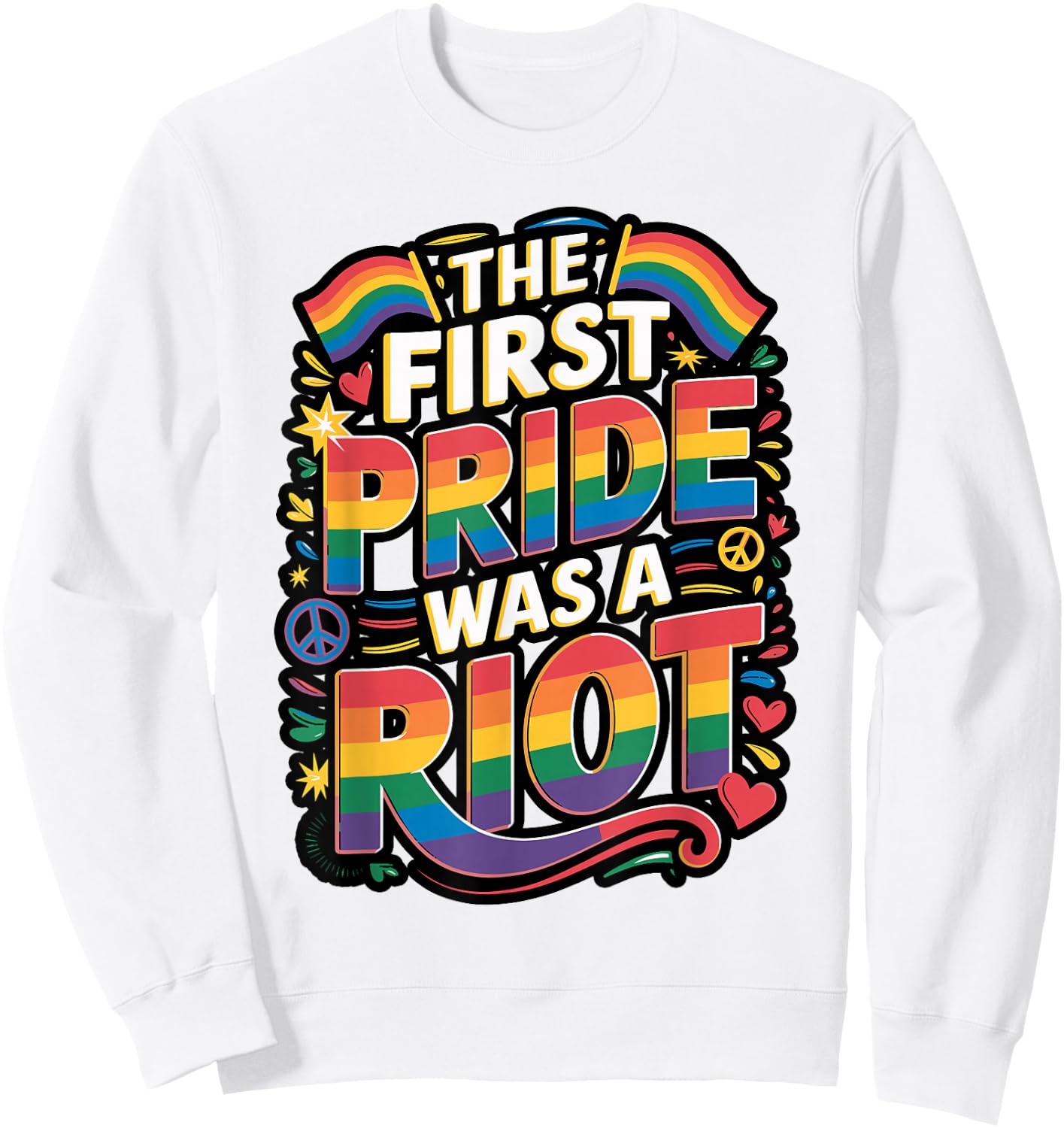 The First Pride was a Riot Statement Sweatshirt - Sweatshirt | White