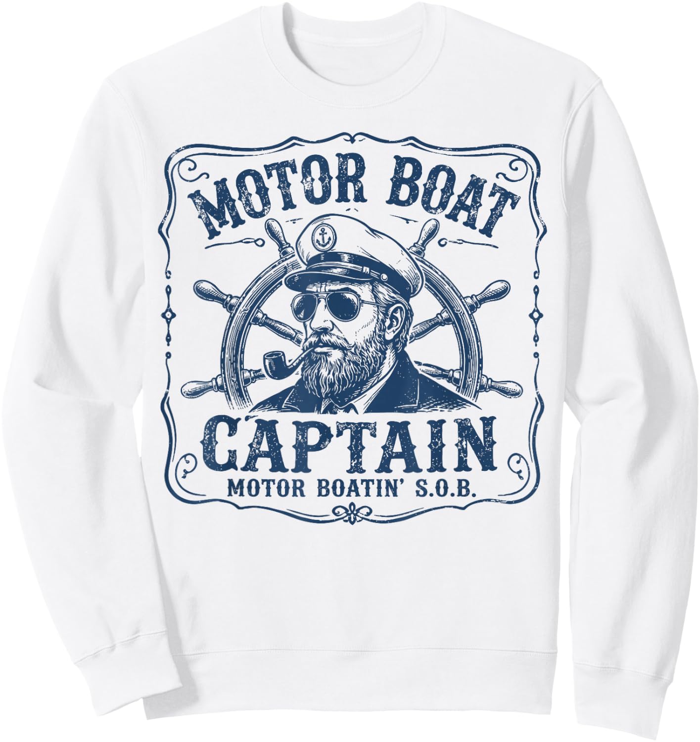Vintage Motor Boat Captain Funny Pontoon Boating Lake Sweatshirt - Sweatshirt | White