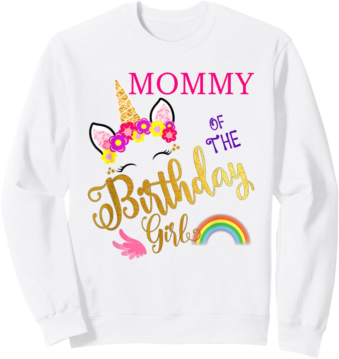 Mommy of The Birthday for Girl Mom Unicorn First Birthday Sweatshirt - Sweatshirt | White