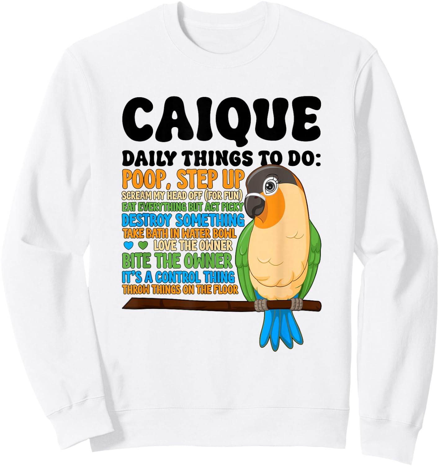 To Do List Caique Owner Caique Parrot Lover Sweatshirt - Sweatshirt | White