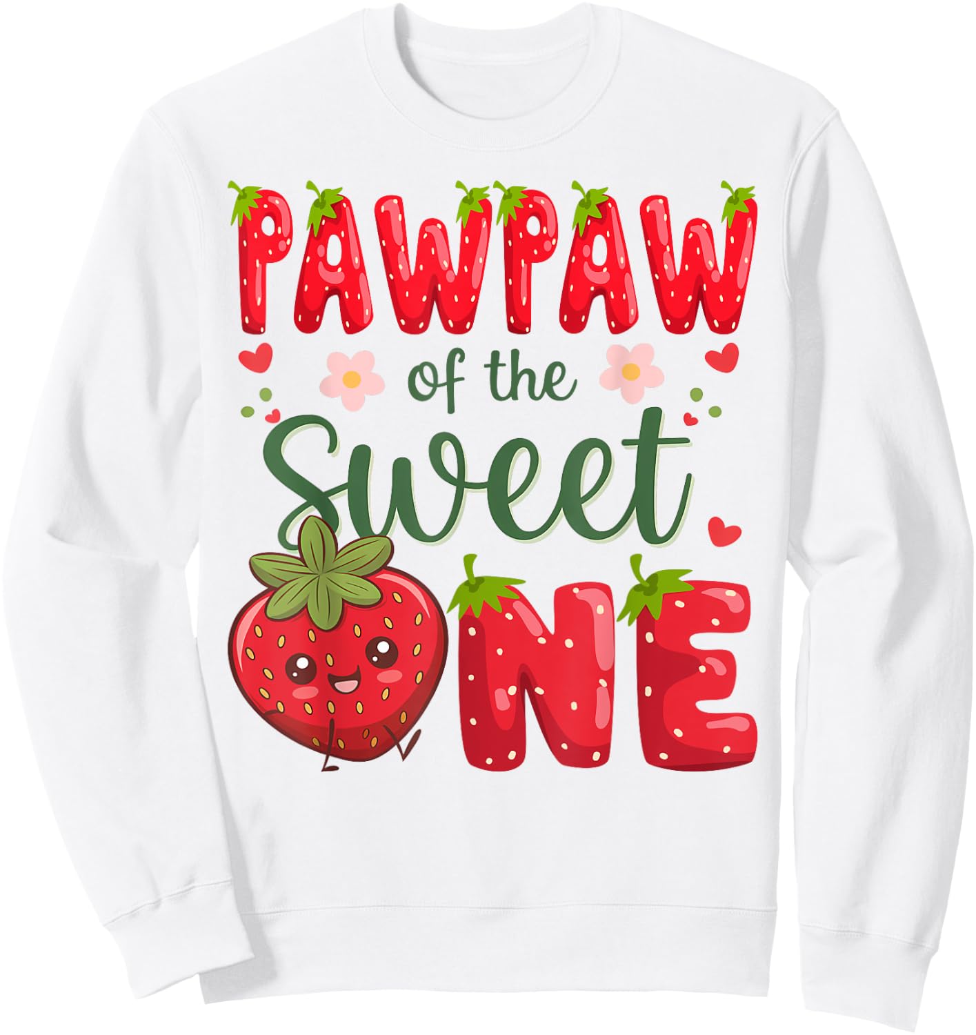 Pawpaw Of The Sweet One 1St Birthday Strawberry Lover Sweatshirt - Sweatshirt | White