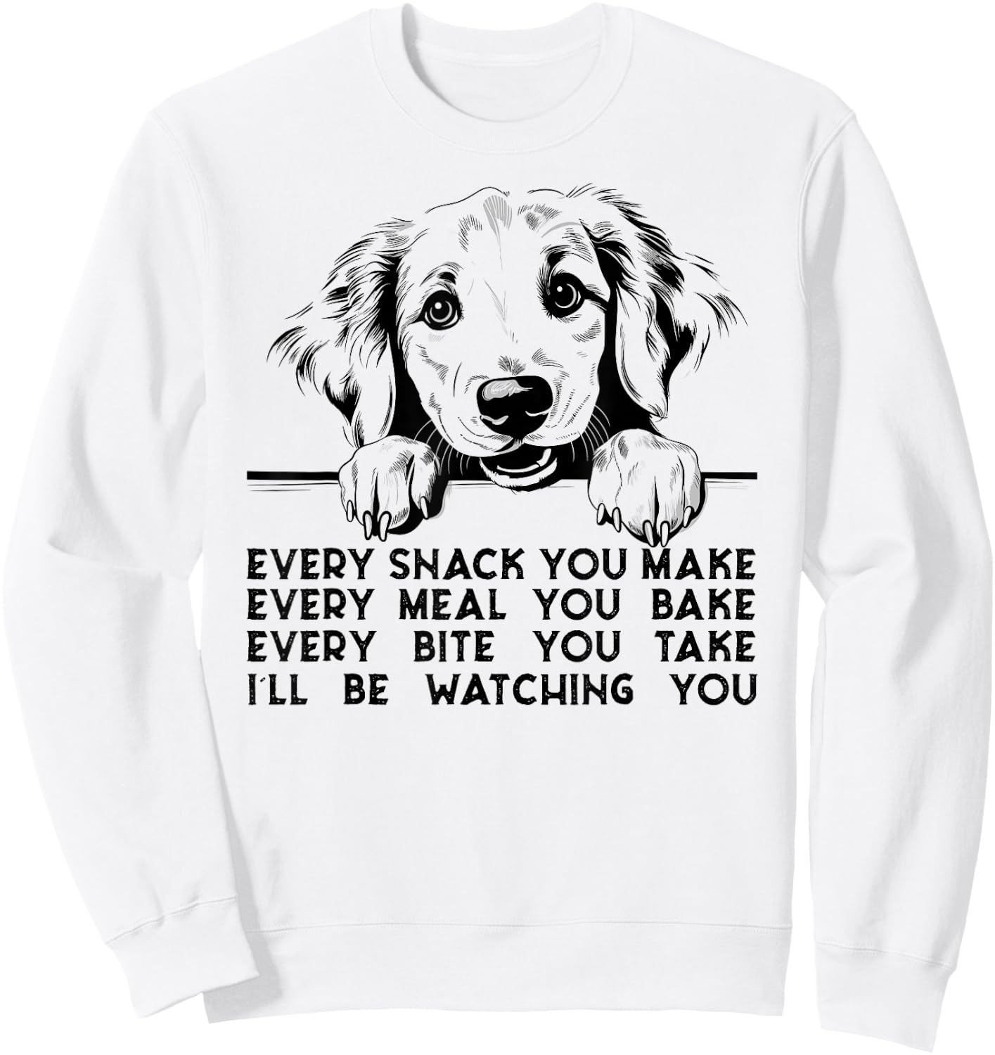 Every snack you make Golden Retriever dog breed retro Sweatshirt - Sweatshirt | White