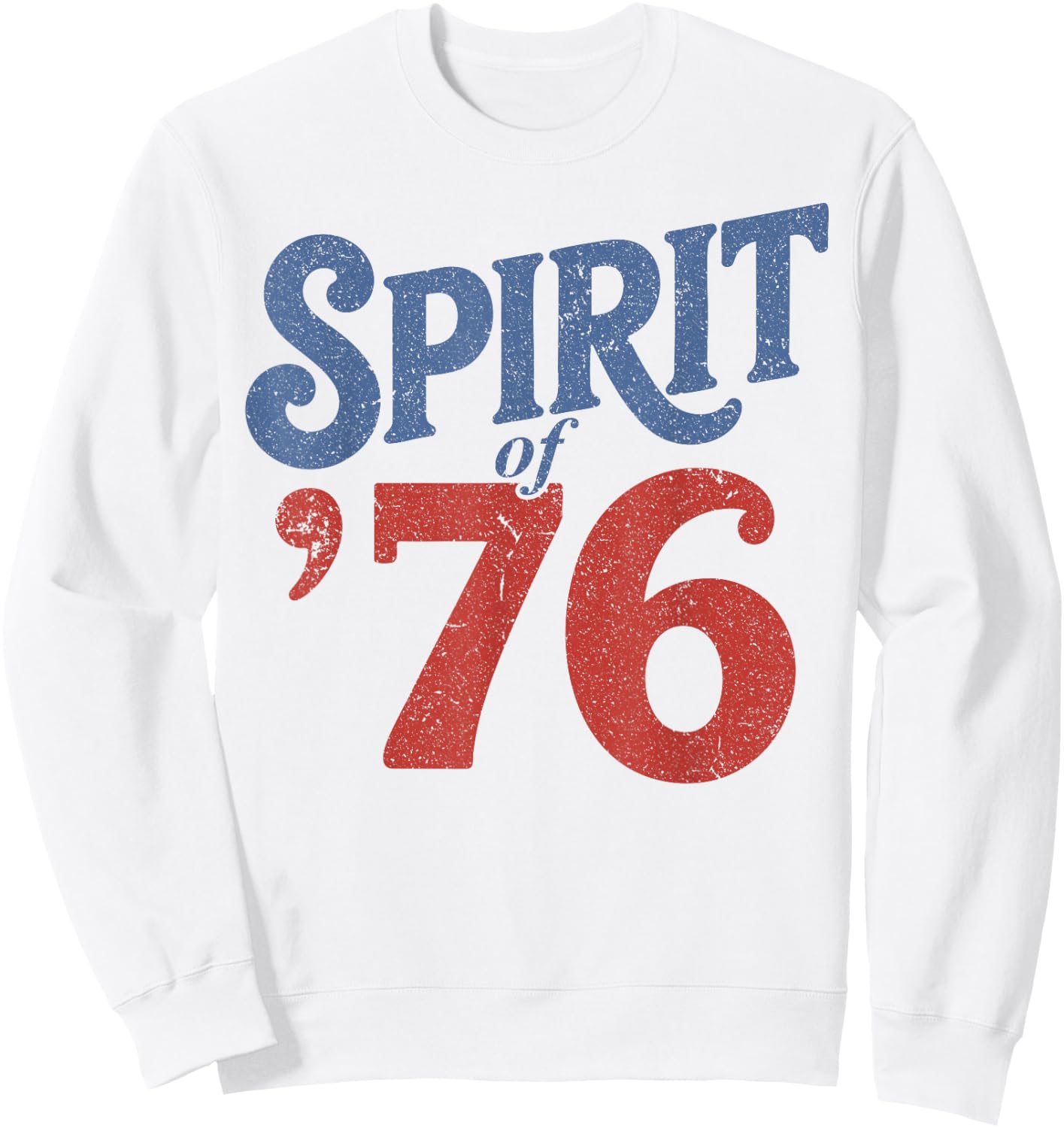 The Spirit 76 Vintage Retro 4th of July Independence Day Sweatshirt - Sweatshirt | White