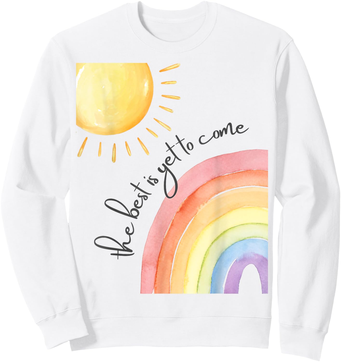 Retro Best Is Yet to Come, Positively You, Inspirational Sweatshirt - Sweatshirt | White