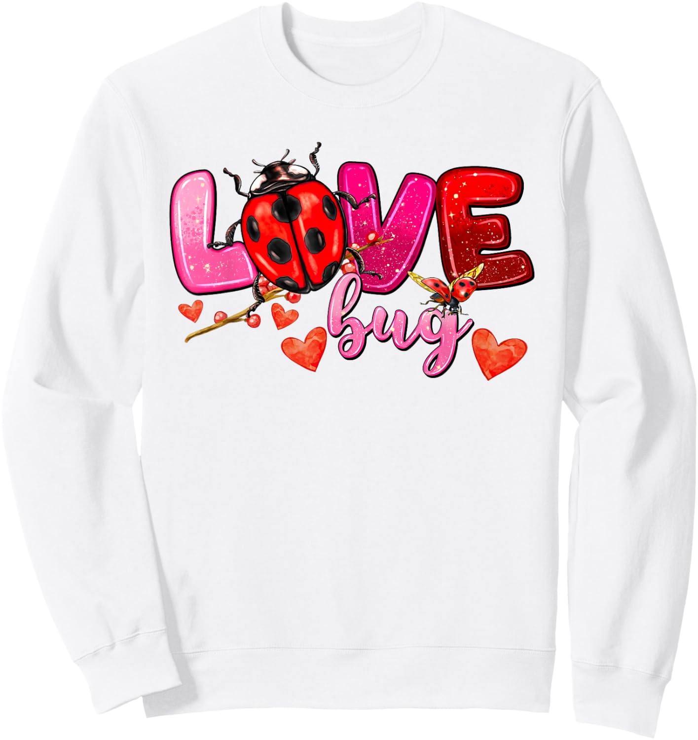 Love Bug Valentines for Loving Lady Bug Sweatshirt - Sweatshirt | White