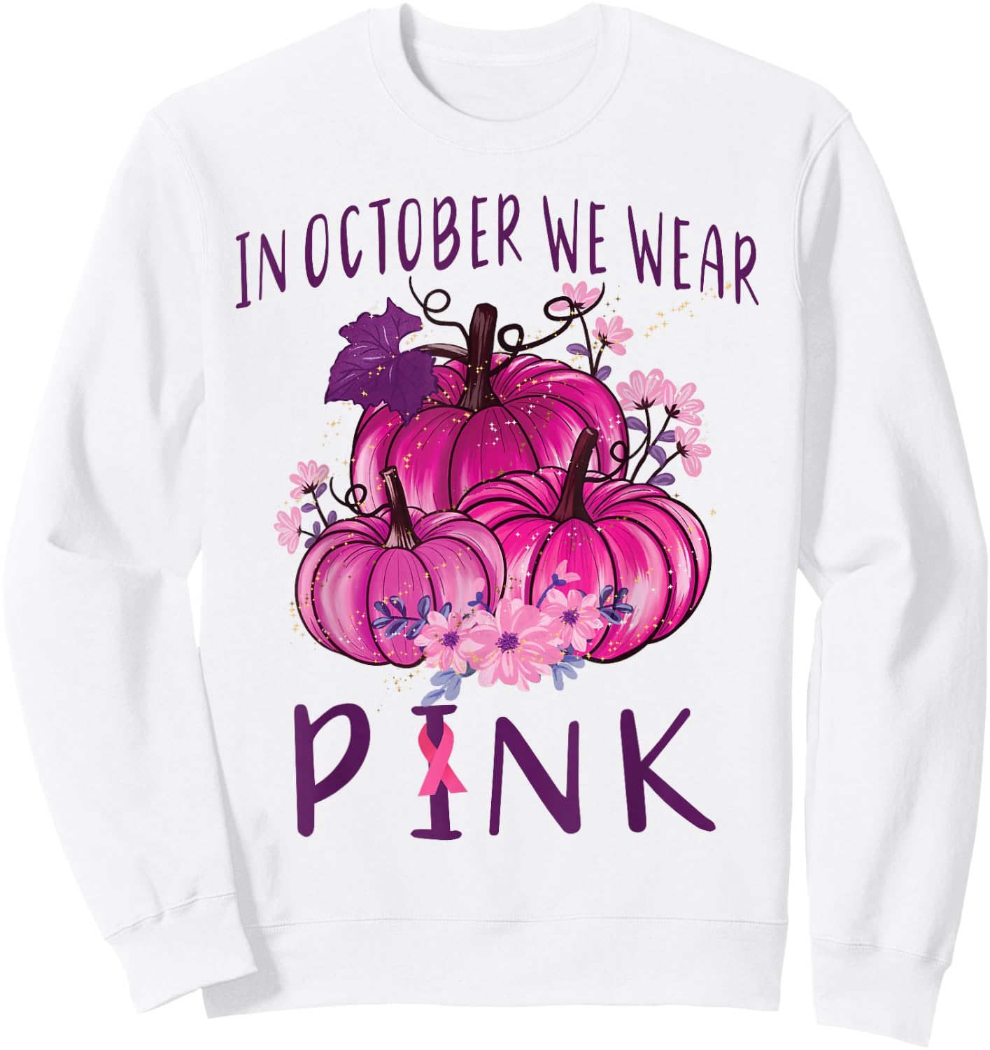 In October We Wear Pink Pumpkins Halloween Breast Cancer Sweatshirt - Sweatshirt | White