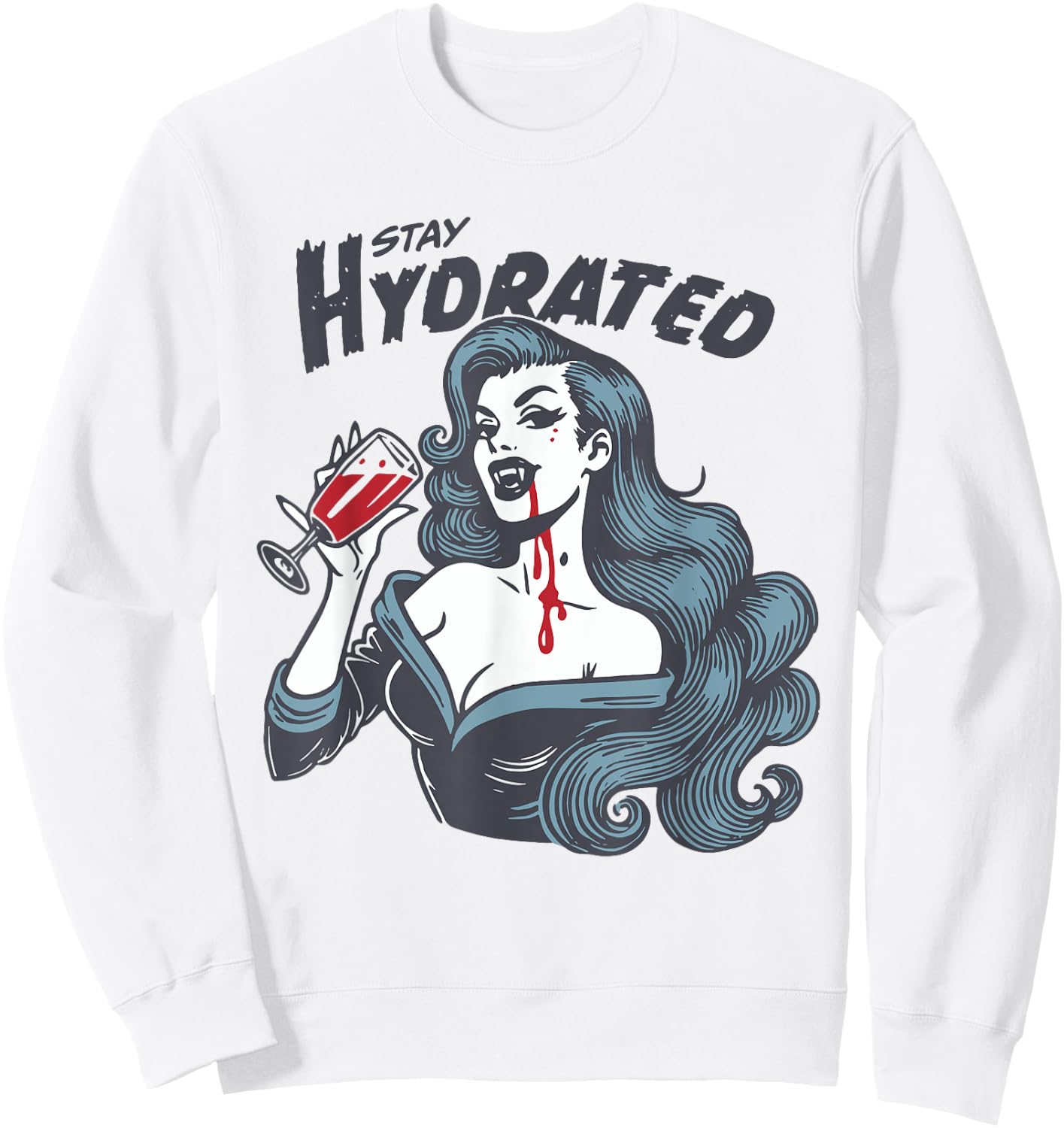 Vampire Theme - Stay Hydrated Trendy Vintage Vampire Girl Sweatshirt - Sweatshirt | White