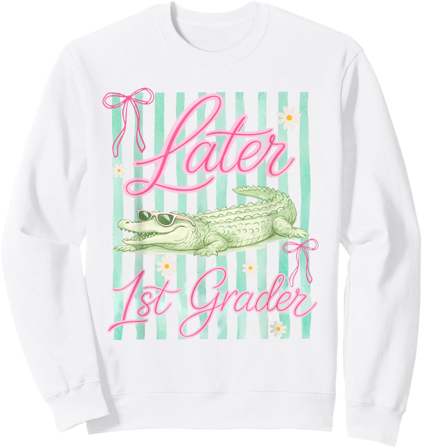 Striped Last Day of School Later 1st Grader Gator Alligator Sweatshirt - Sweatshirt | White