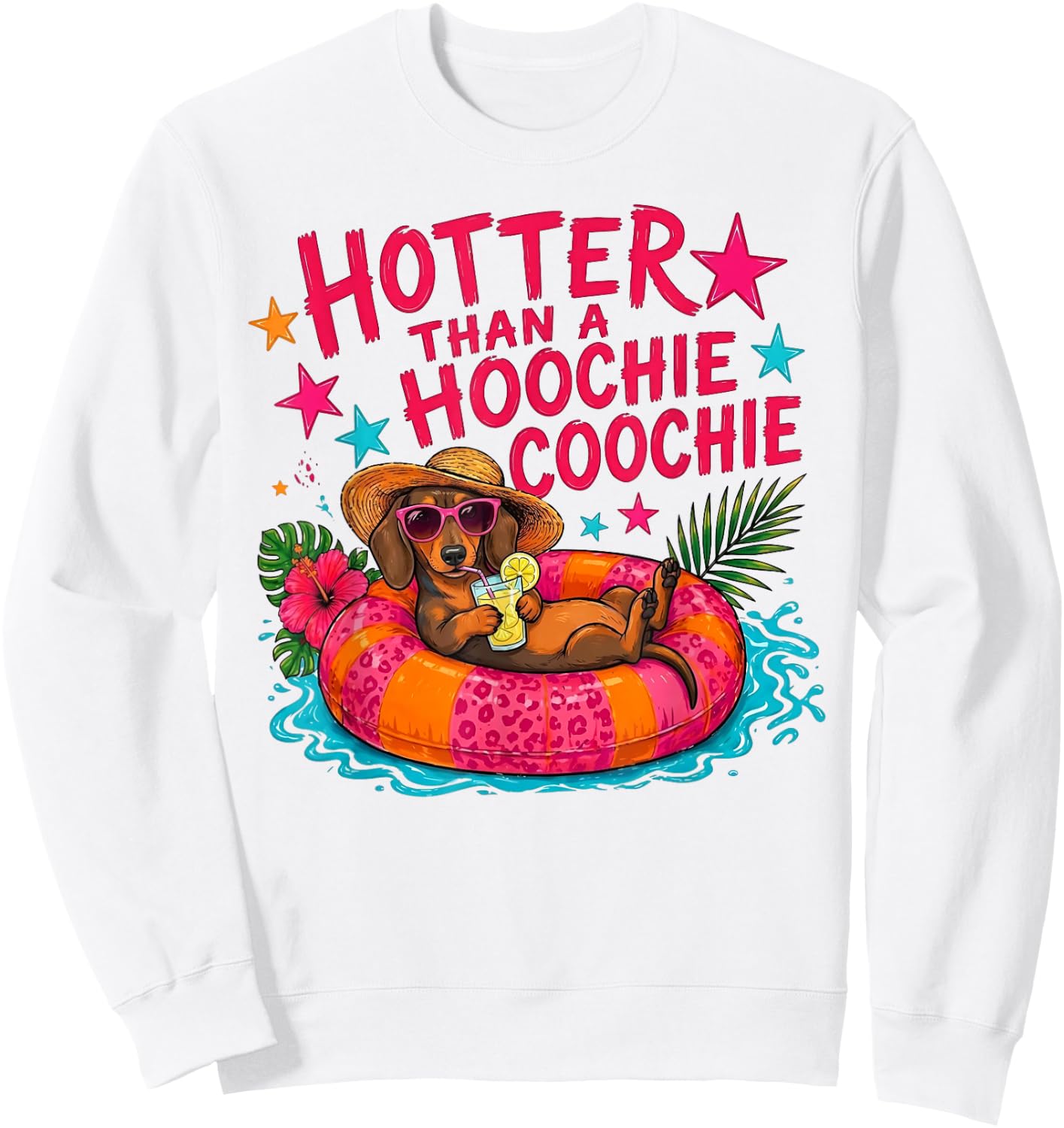 Hotter Than A Hoochie Coochie Dachshund Dog Sweatshirt - Sweatshirt | White