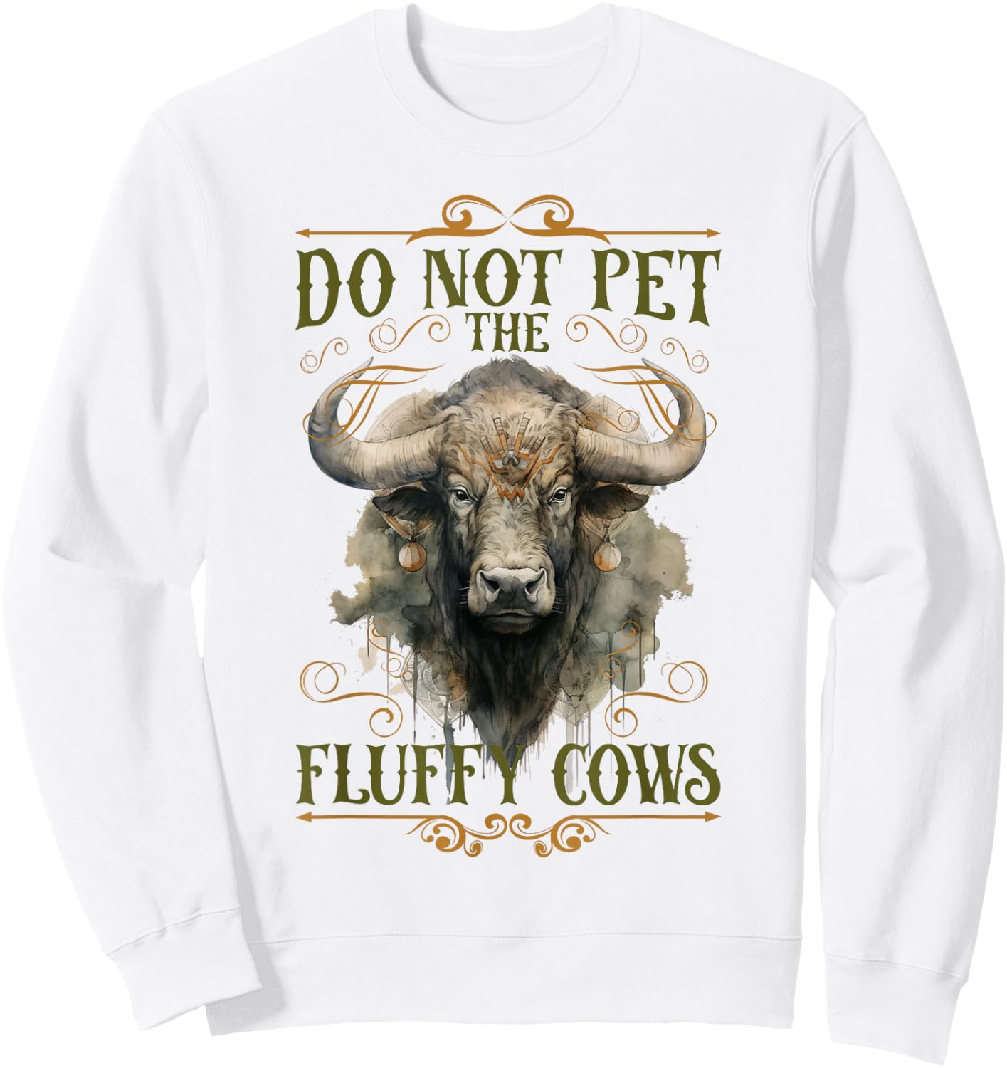 Do Not Pet The Fluffy Cows Bison Yellowstone Park Sweatshirt - Sweatshirt | White