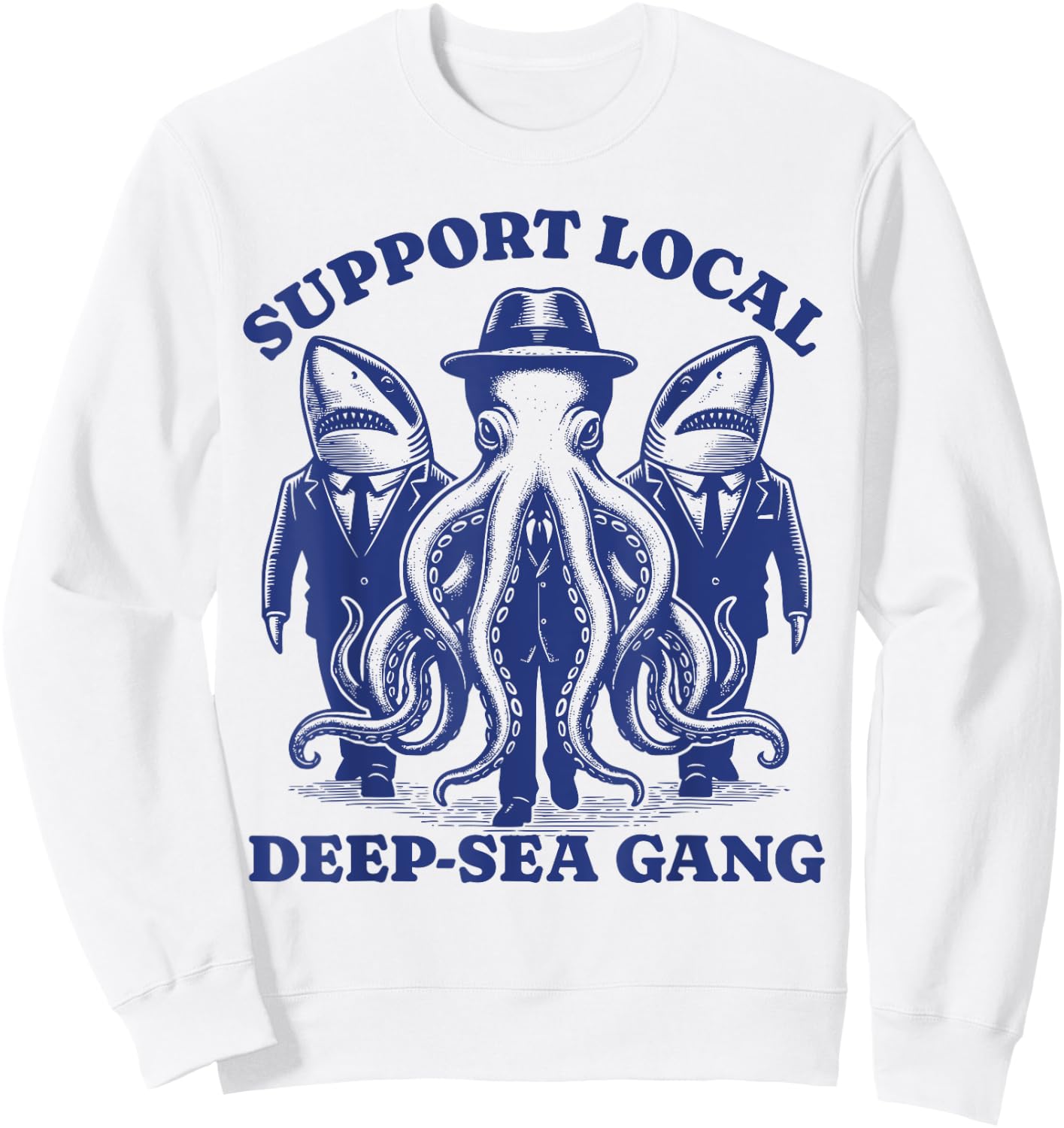 shark Octopus Lovers - Support Local deep sea gang Sweatshirt - Sweatshirt | White