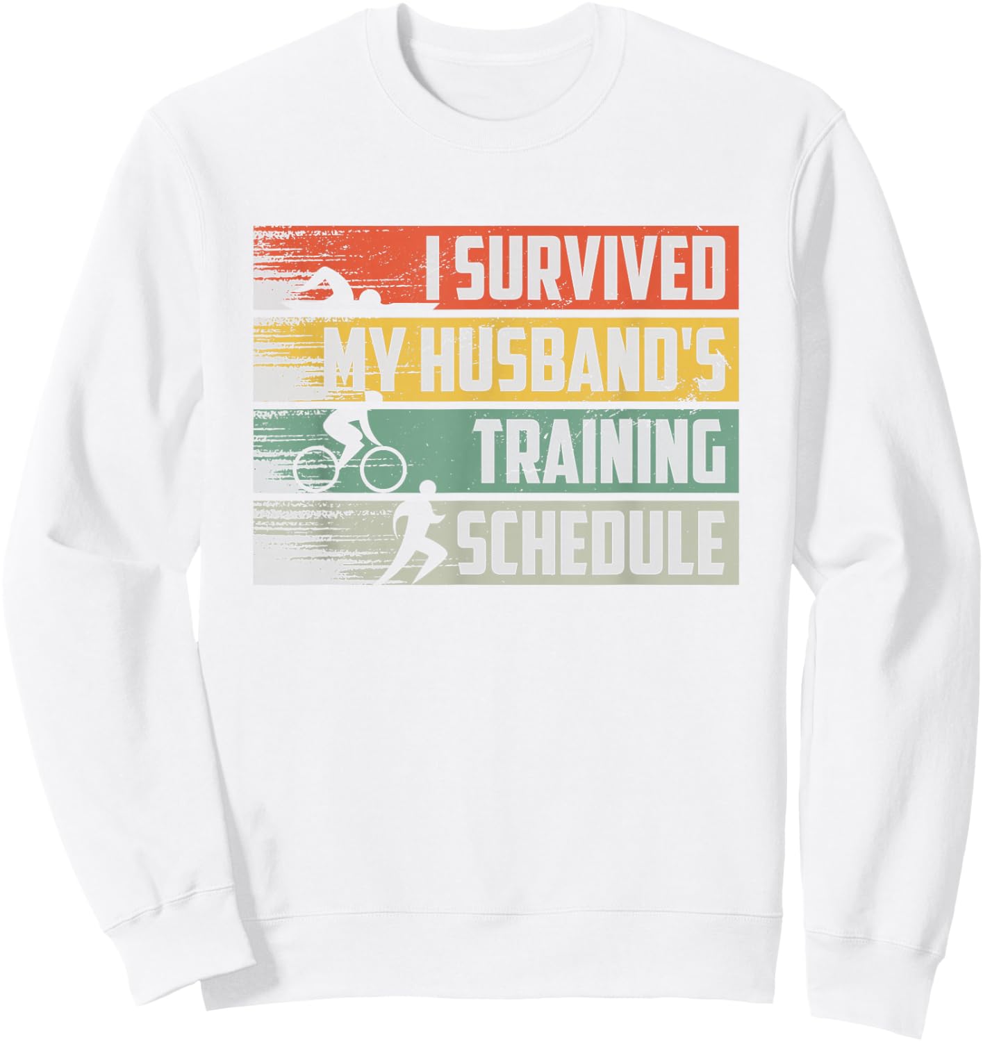 I Survived My Husband's Training Schedule Triathlon Sweatshirt - Sweatshirt | White