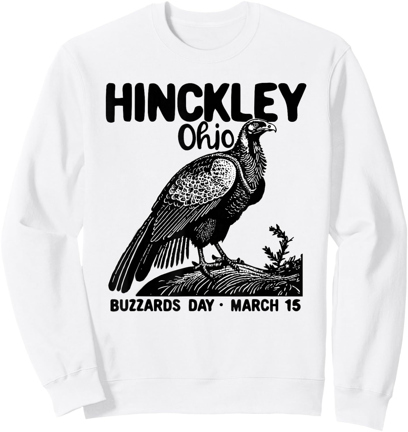 Hinckley Township Ohio Turkey Buzzards Day March 15 Return Sweatshirt - Sweatshirt | White
