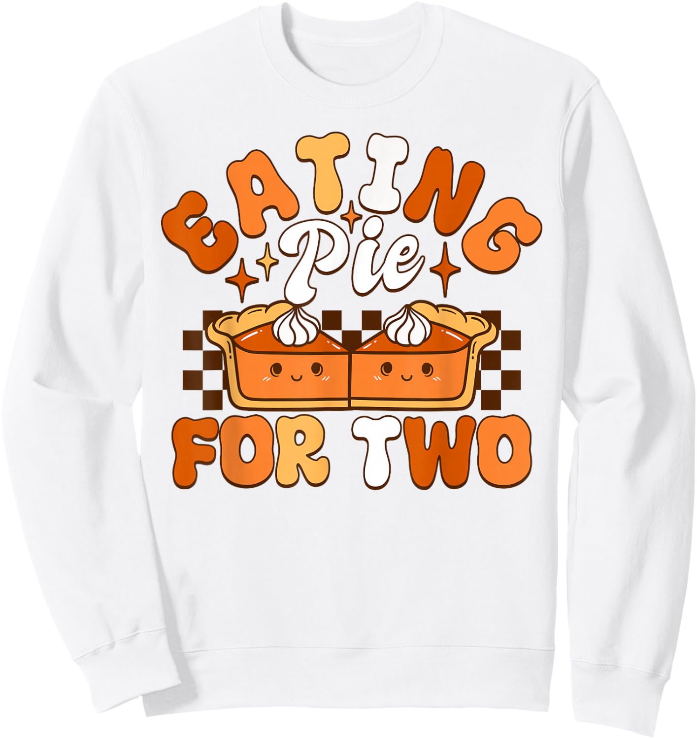 Mmarii Apparel Thanksgiving Pumpkin Pie Funny Adult , Grey, Small, Short Sleeve, Modern, Letter Print, Collared Neck, Straight Hem, Thanksgiving, Birthday, Anniversary Sweatshirt - Sweatshirt | White