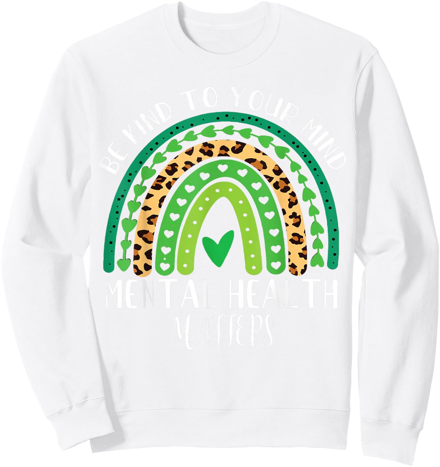 Mental health matters Be Kind women kid Mental Health Sweatshirt - Sweatshirt | White