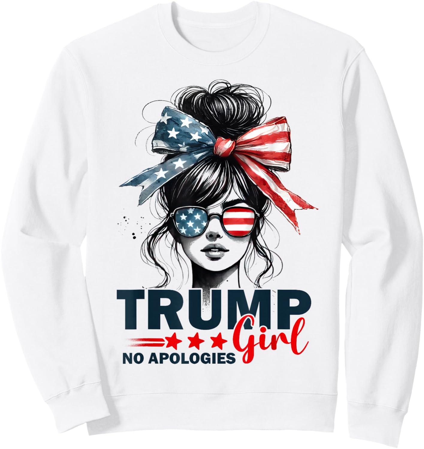 Trump Girl No Apologies Messy Bun Sunglasses Trump 2024 USA Sweatshirt - Sweatshirt | White