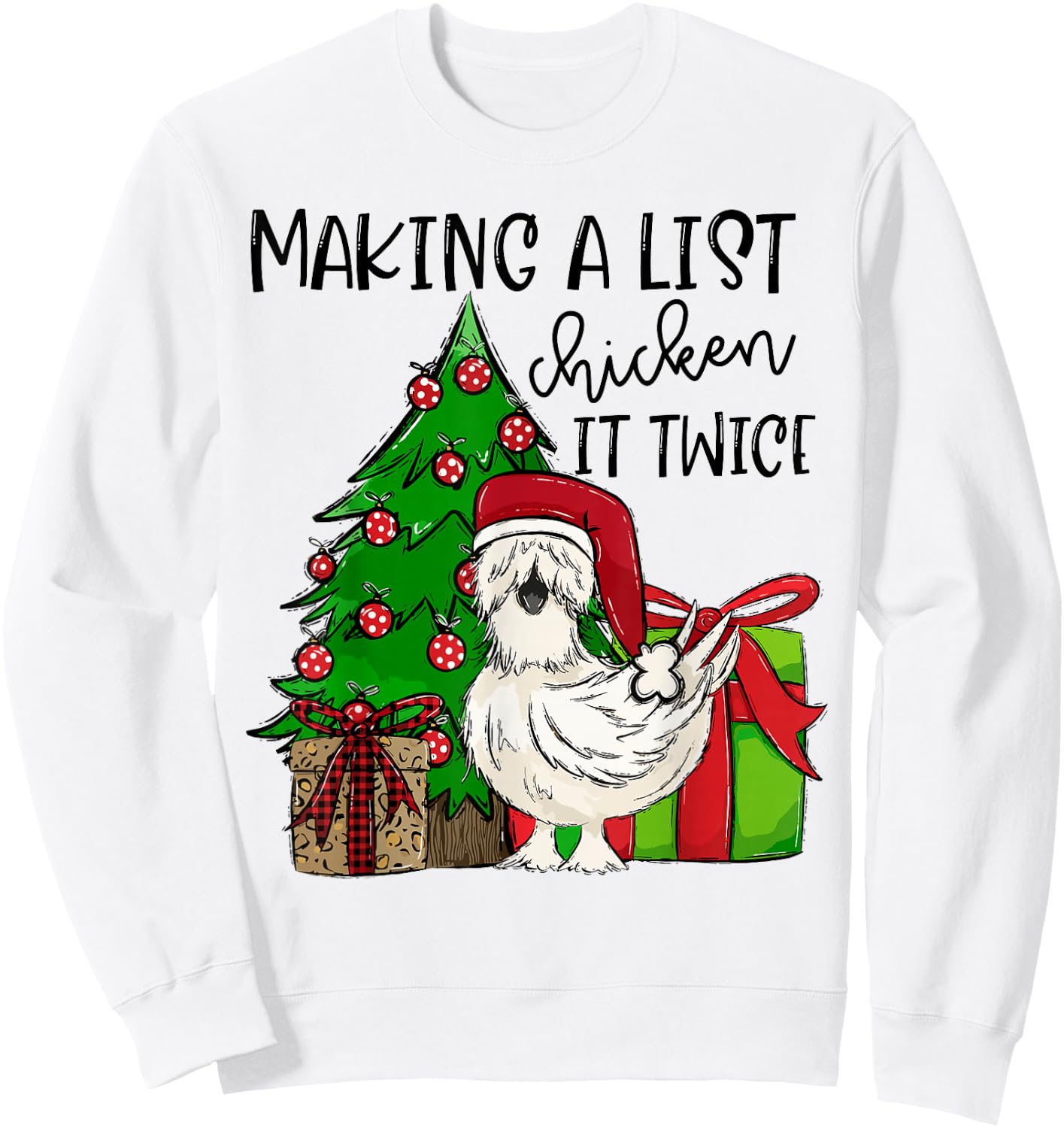 Making A List Chicken It Twice Christmas Chicken Farm Xmas Sweatshirt - Sweatshirt | White