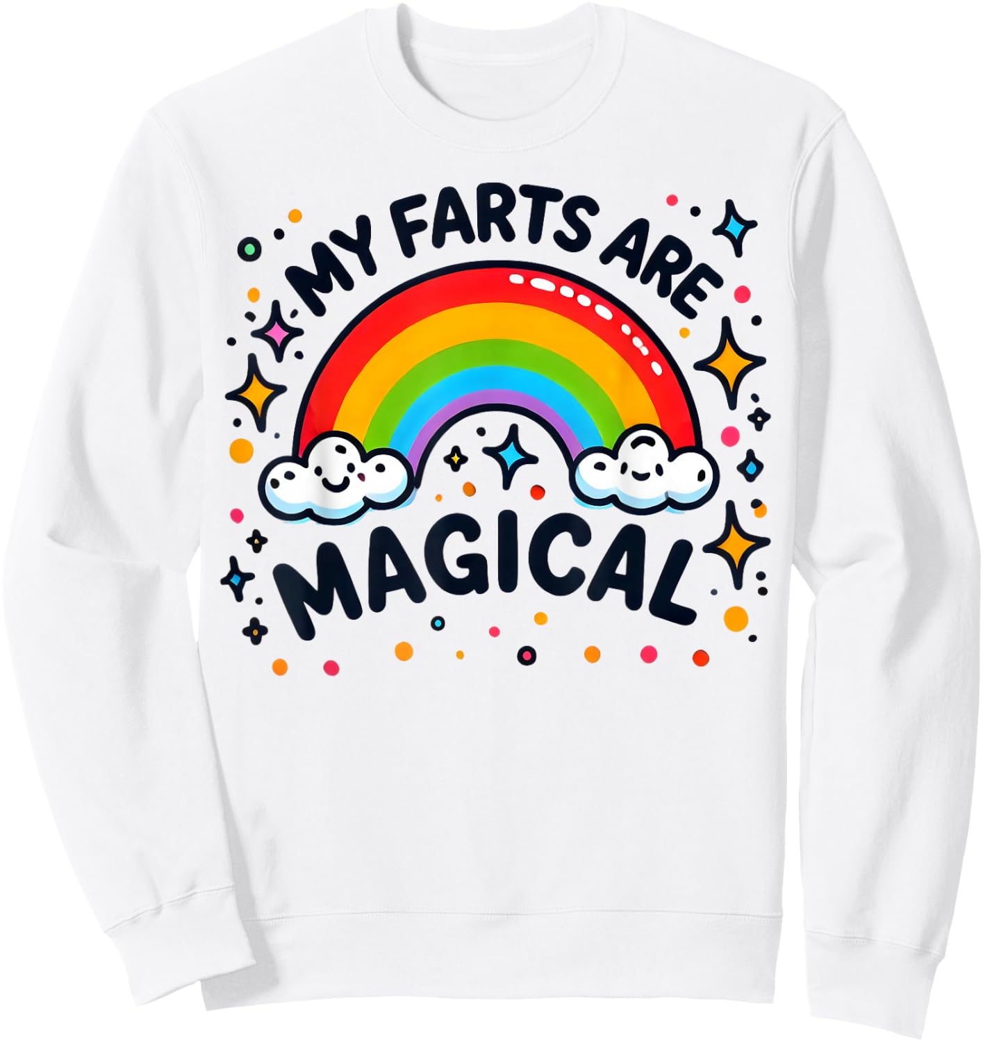 My Farts Are Magical Funny Peinlich Bunt Regenbogen Sweatshirt - Sweatshirt | White